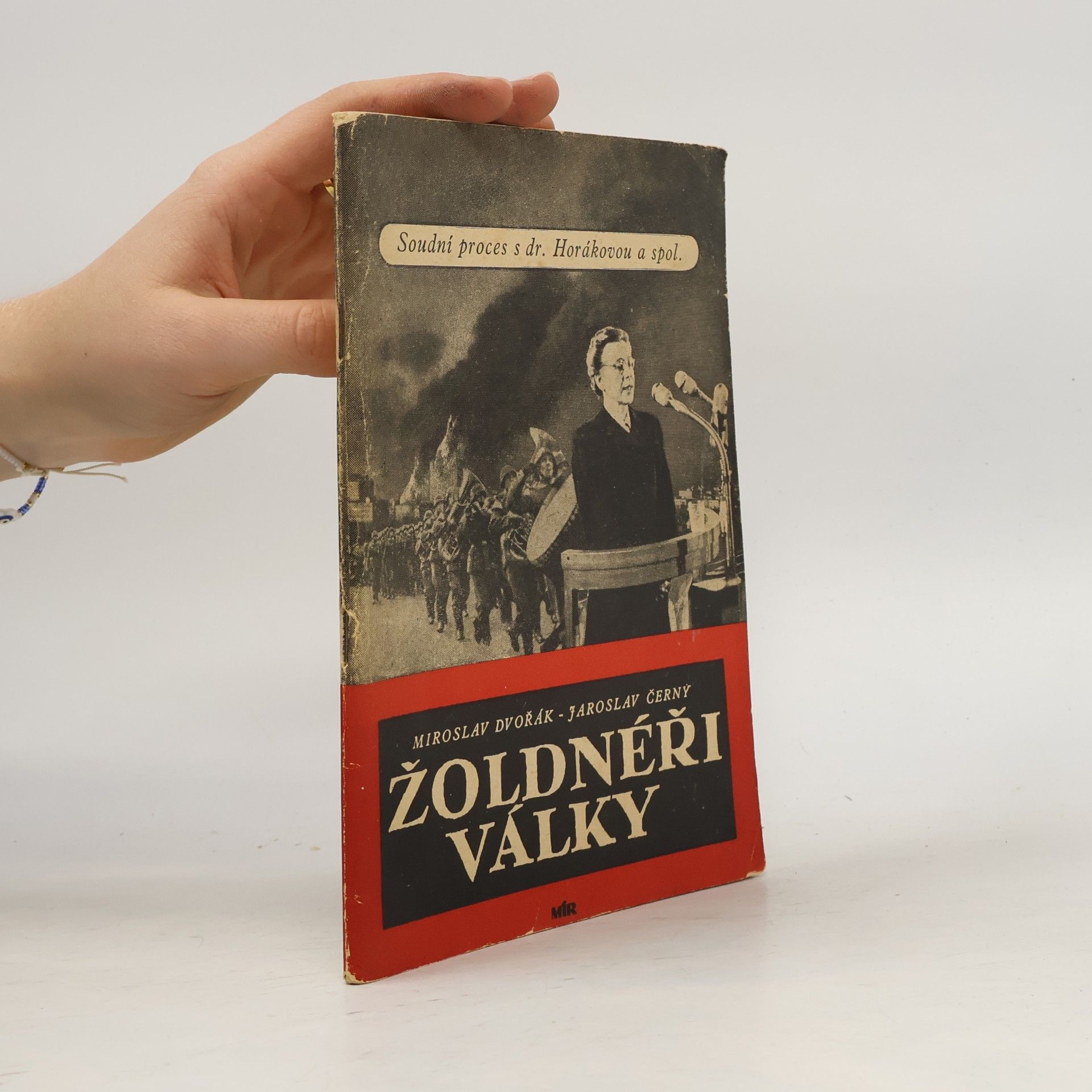Žoldnéři války. Soudní proces s dr. Horákovou a spol.