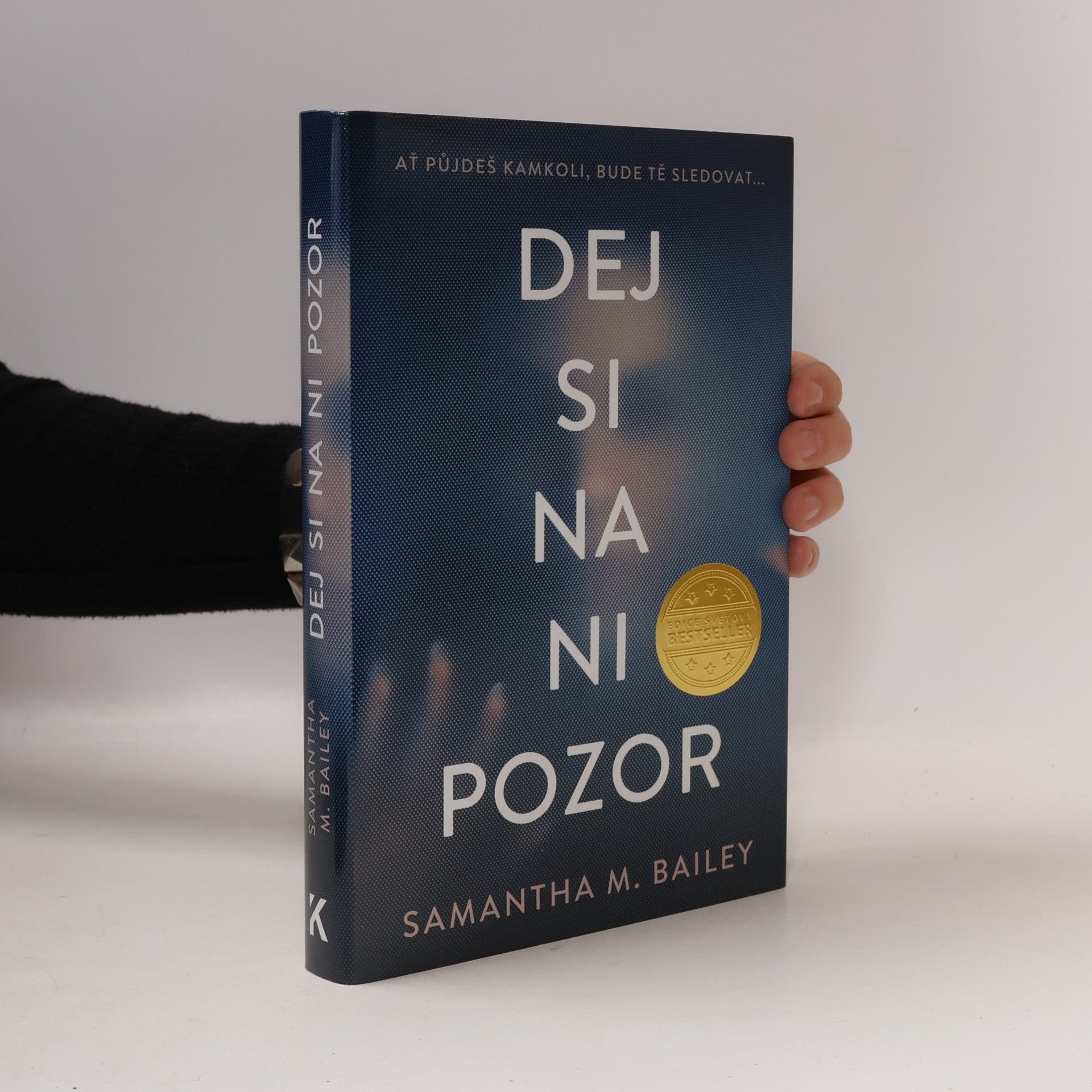 Samantha M. Bailey Dej si na ni pozor