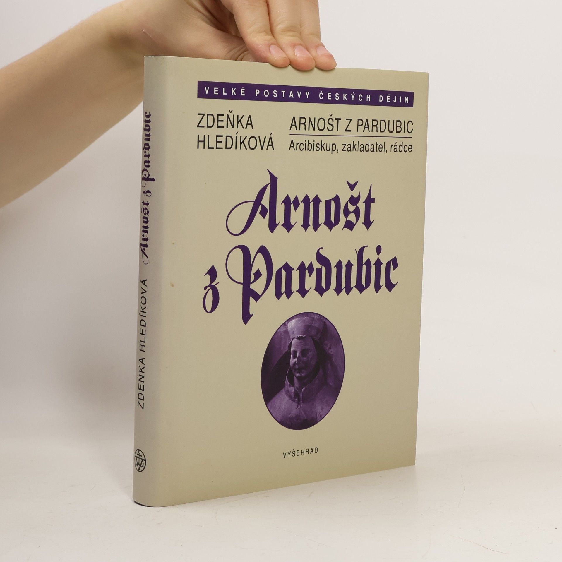 Arnošt z Pardubic. Arcibiskup, zakladatel, rádce