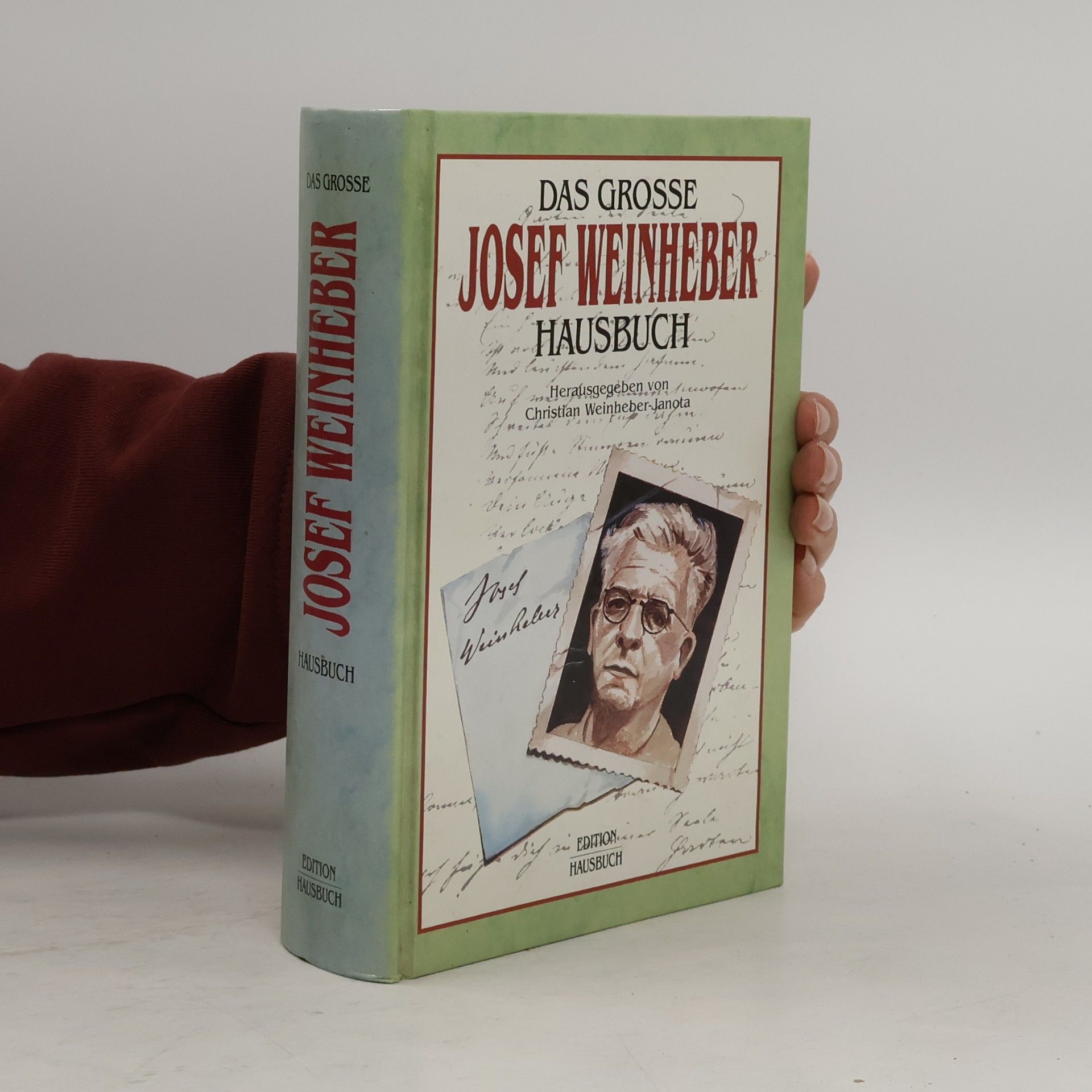 Das grosse Josef Weinheber Hausbuch