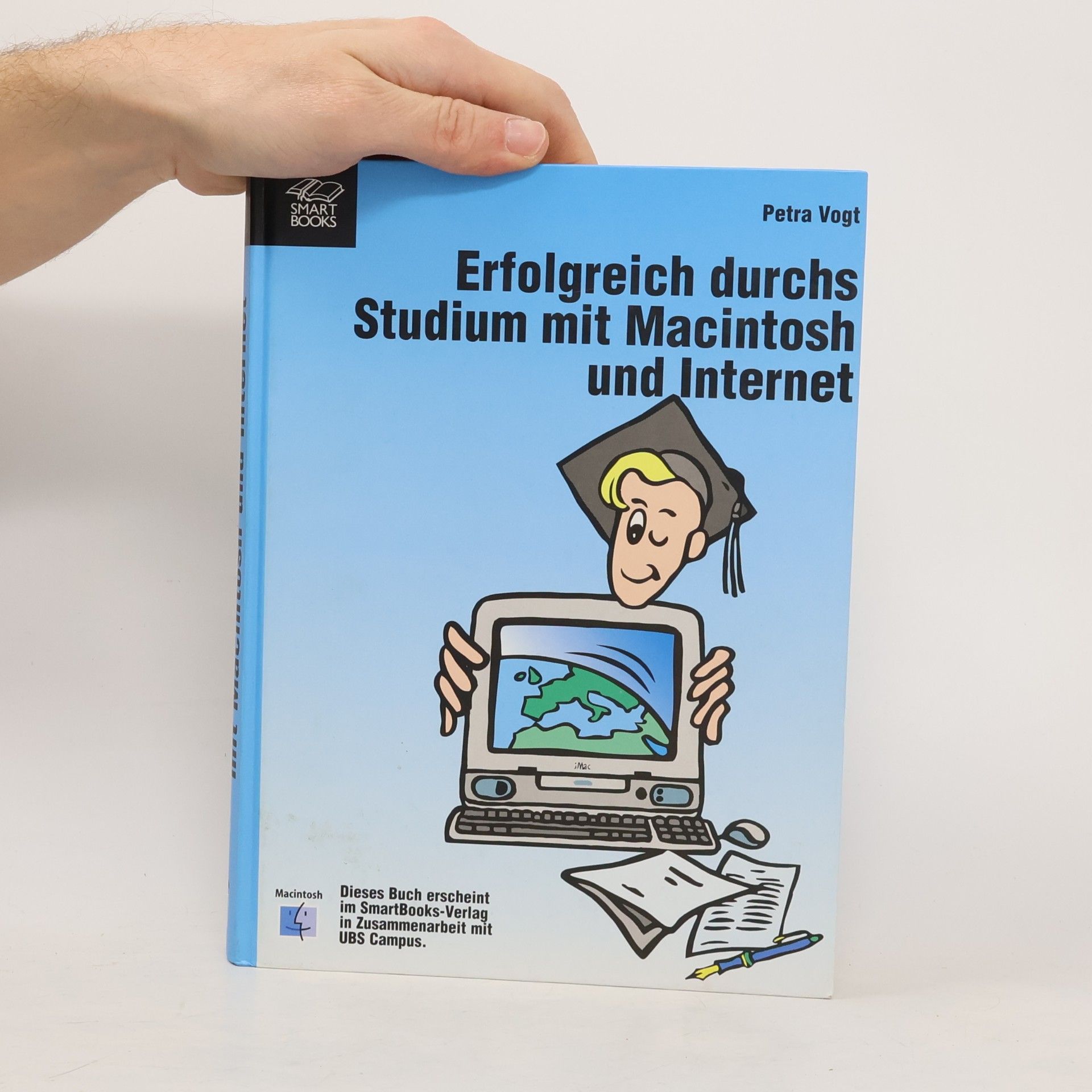 Petra Vogt Smart Books: Erfolgreich durchs Studium mit Macintosh und Internet