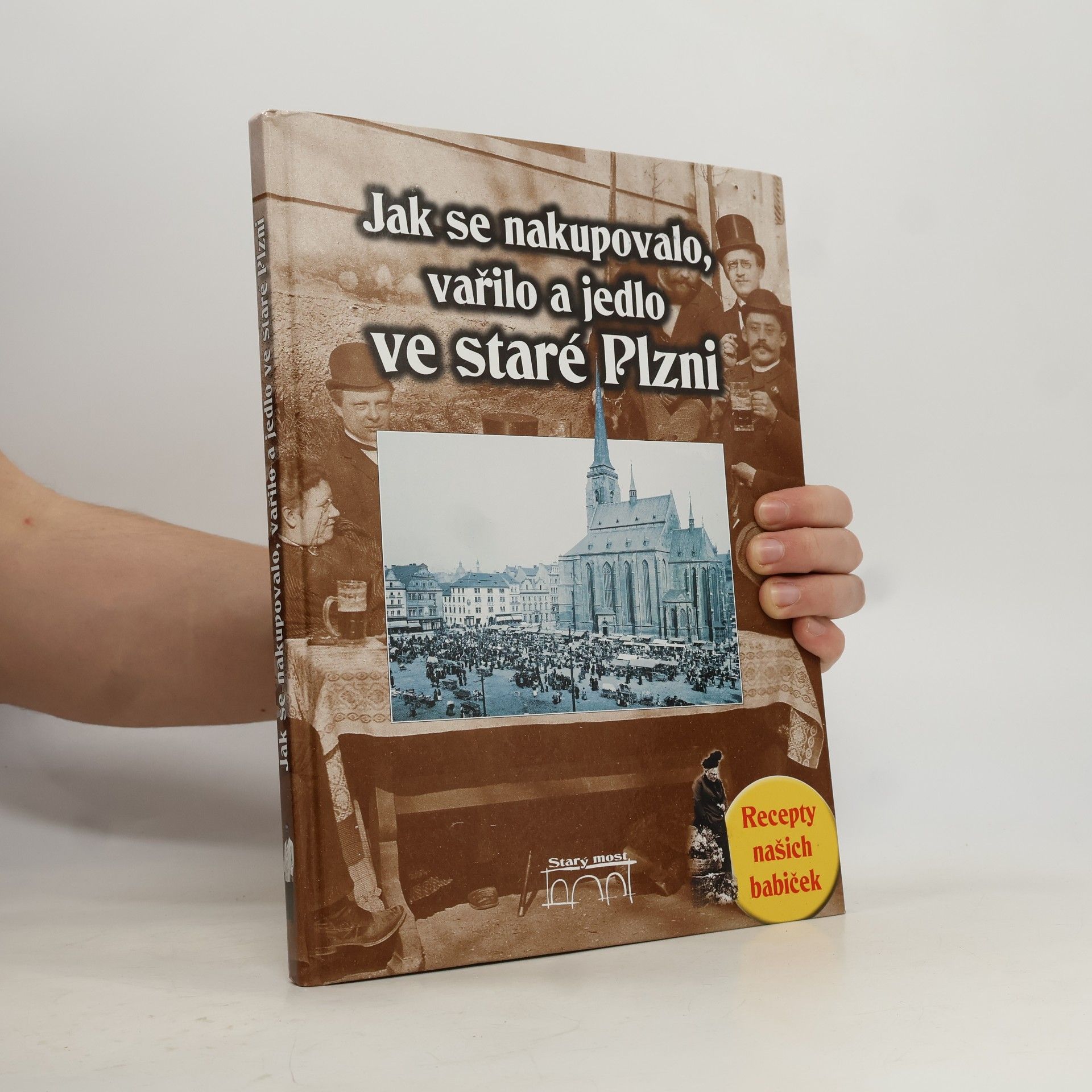 Jak se nakupovalo, vařilo a jedlo ve staré Plzni