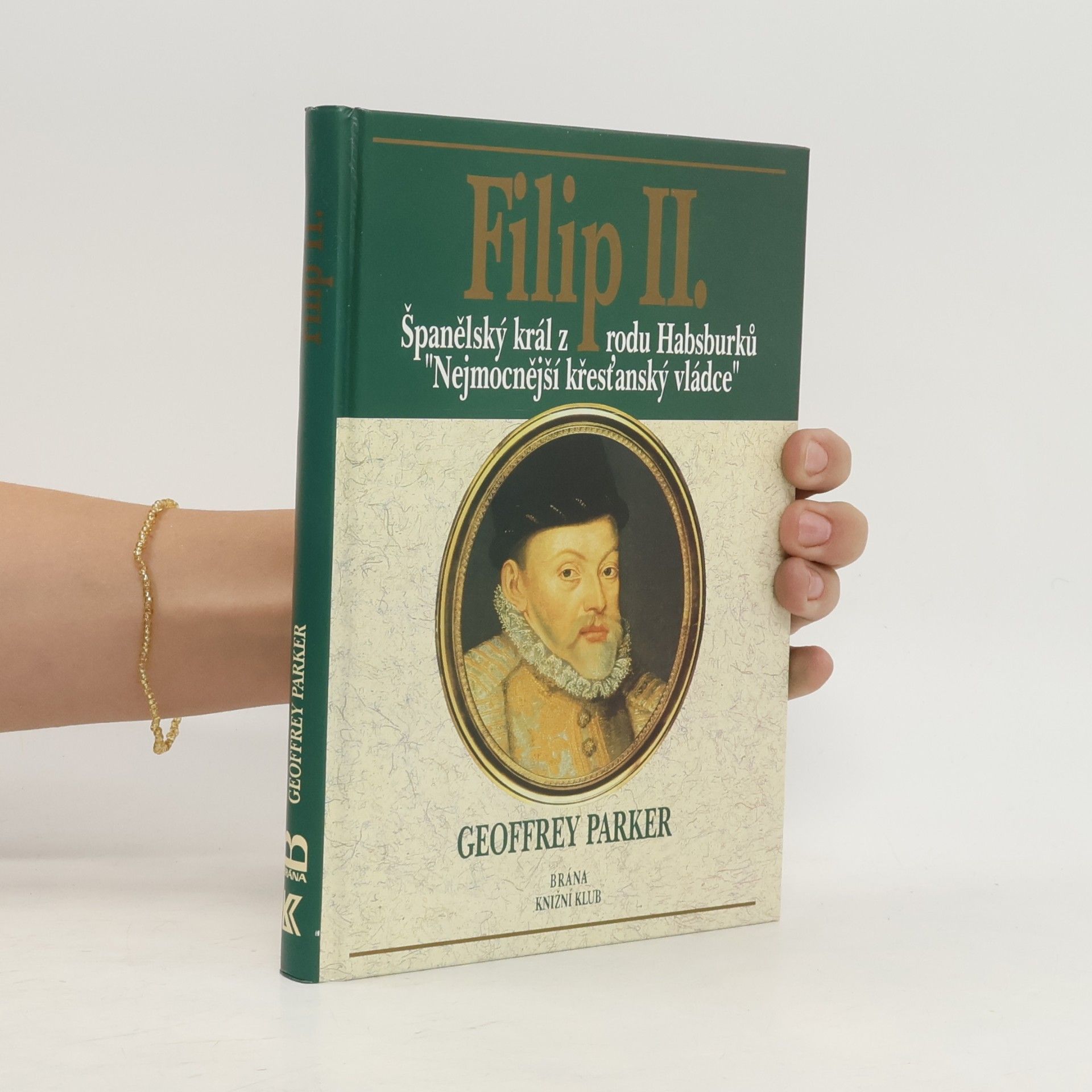 Filip II. Španělský král z rodu Habsburků, nejmocnější křesťanský vládce.