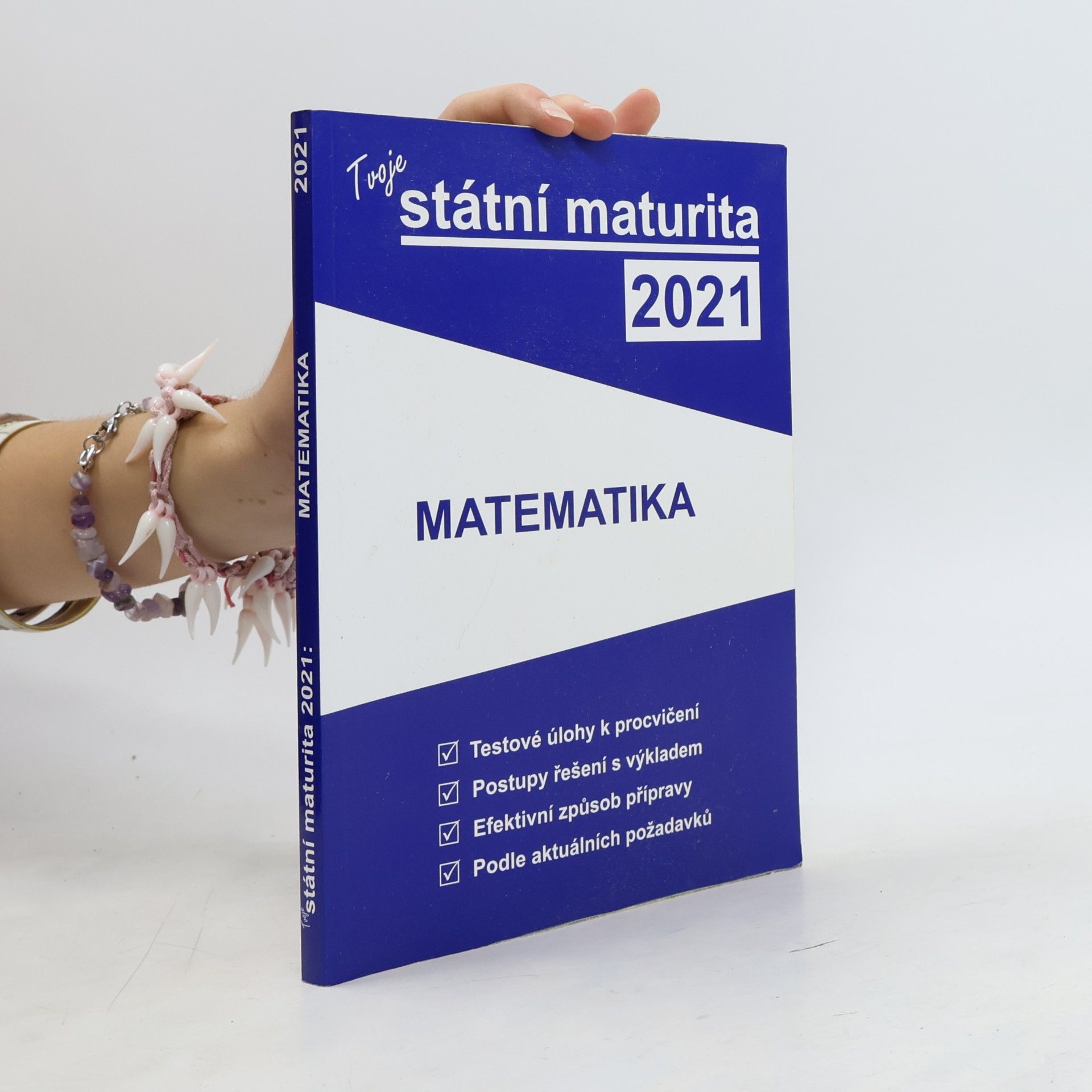 Autorenkollektiv Tvoje státní maturita 2021. Matematika