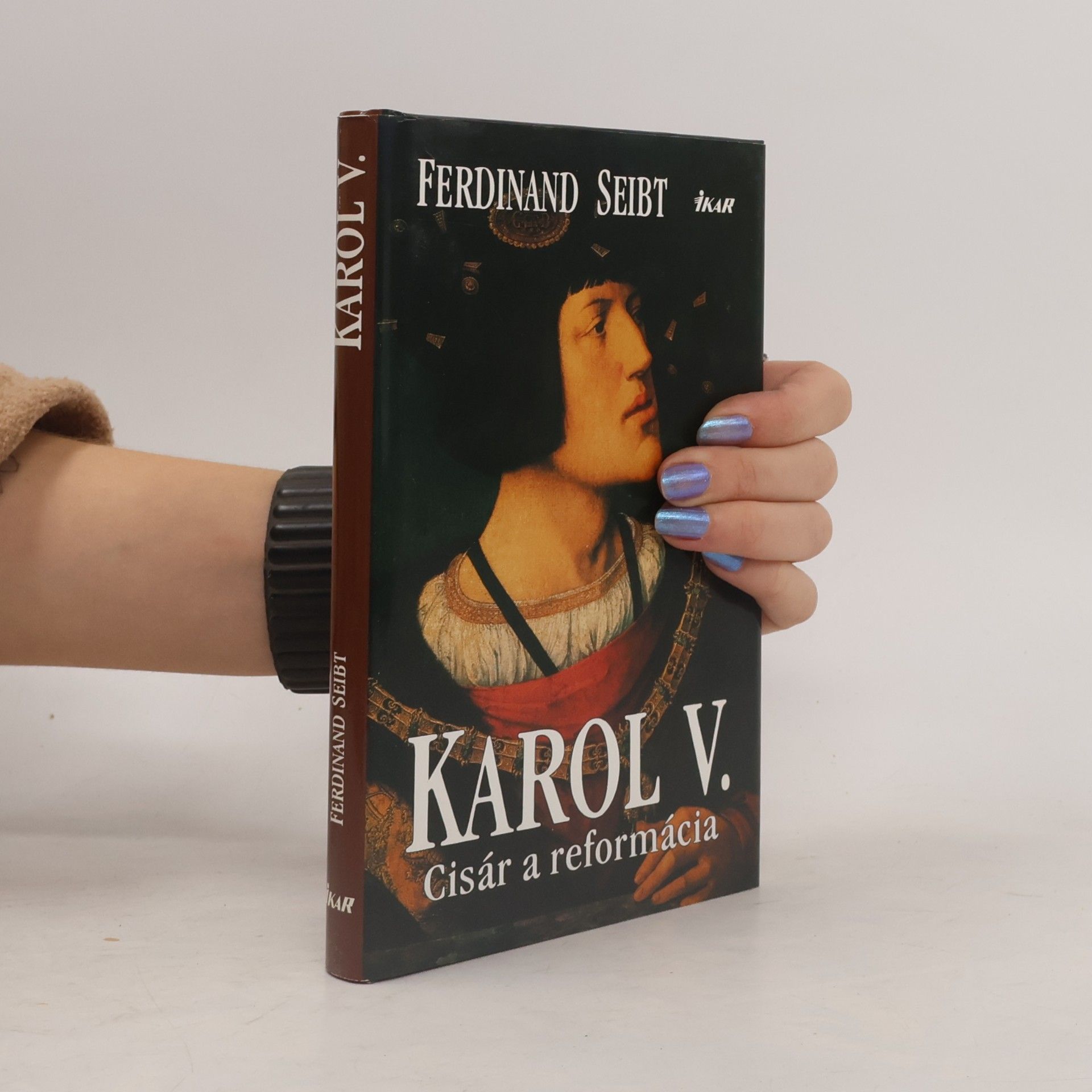 Ferdinand Seibt Karol V. Cisár a reformácia