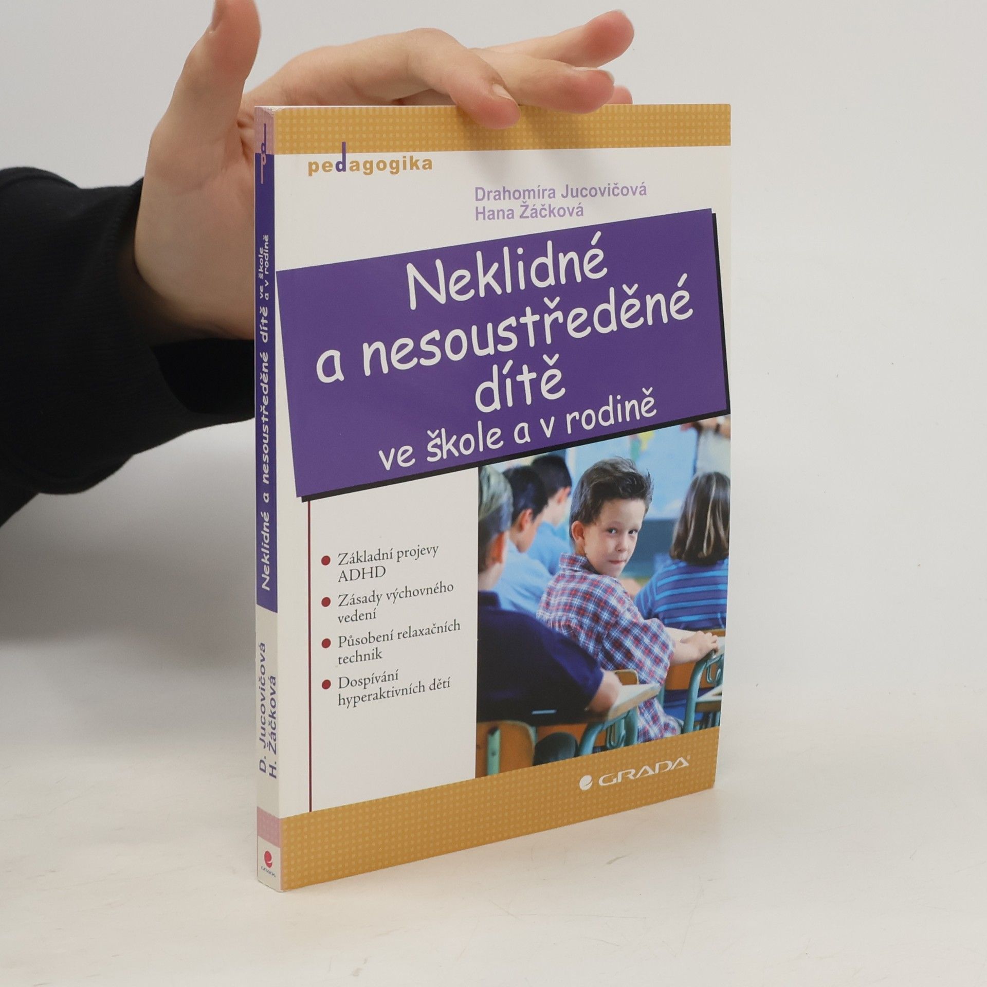 Neklidné a nesoustředěné dítě ve škole a v rodině
