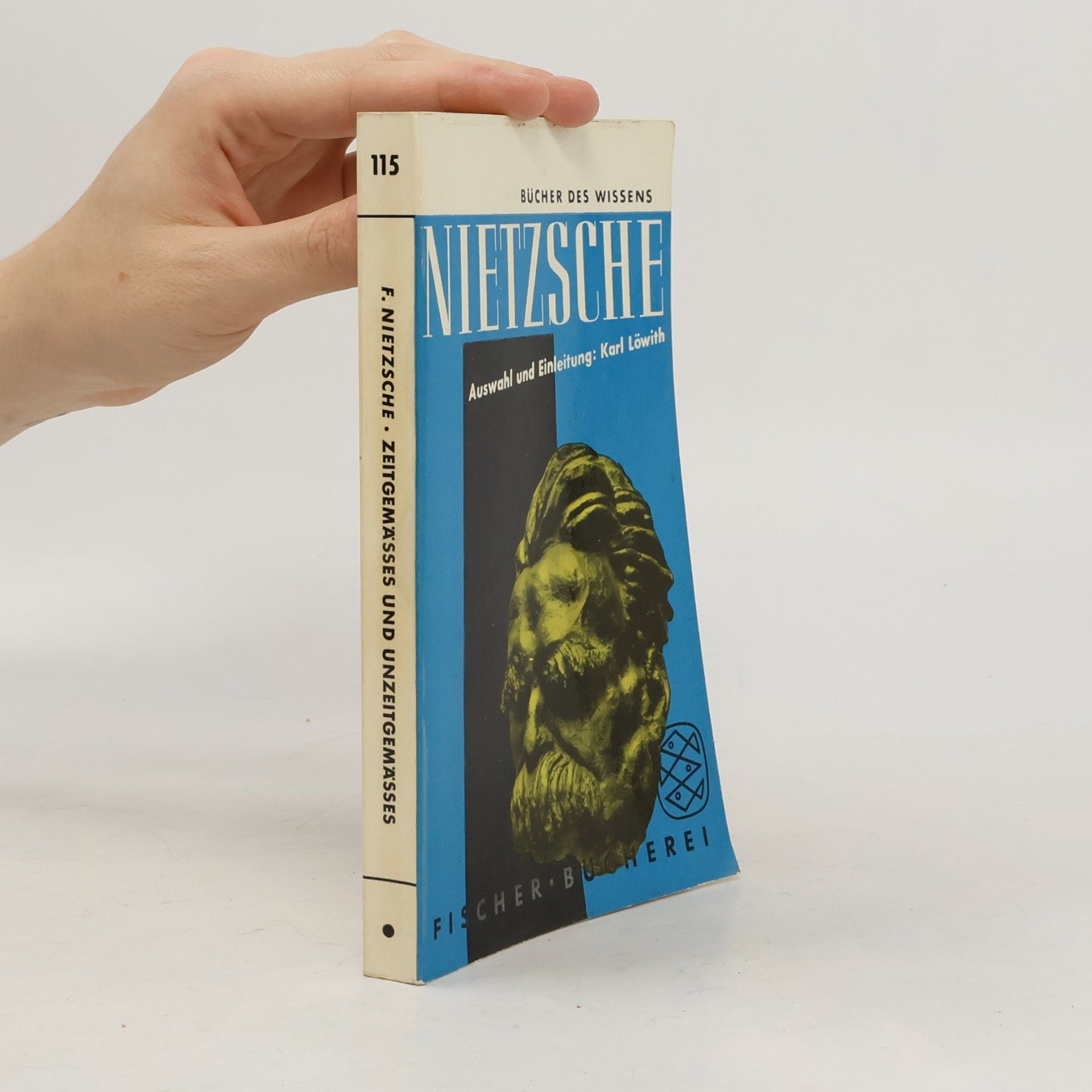 Nietzsche: Zeitgemässes und Unzeitgemässes. Ausgewählt und eingeleitet von Karl Löwith