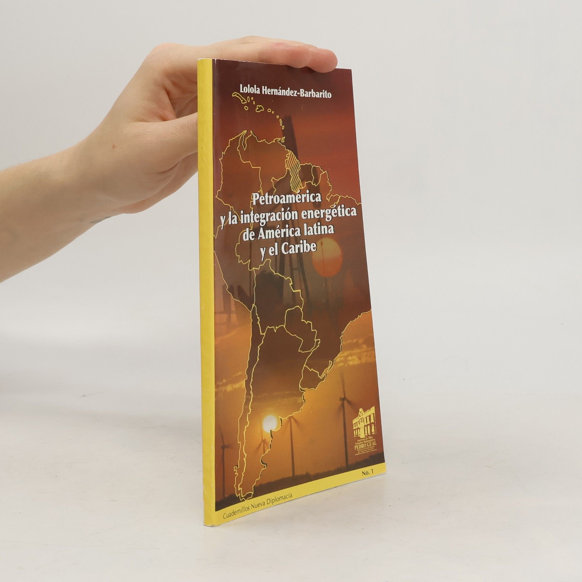 Lolola Hernández-Barbarito Petroamérica y la integración energética de América Latina y el Caribe No. 1