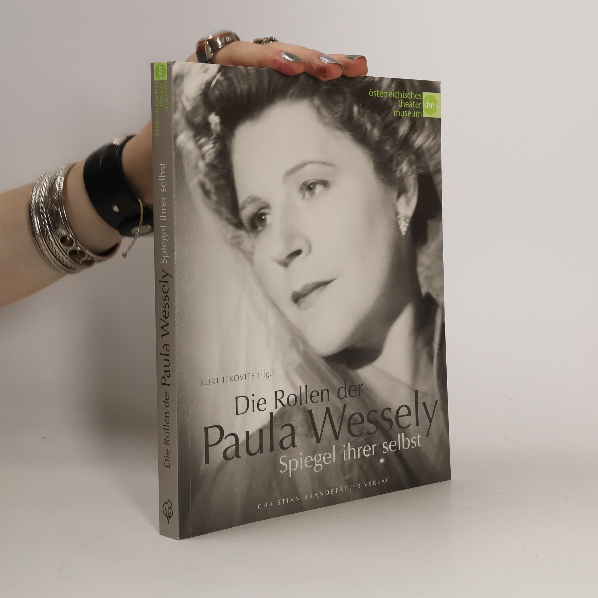 Kurt Ifkovits Die Rollen der Paula Wessely