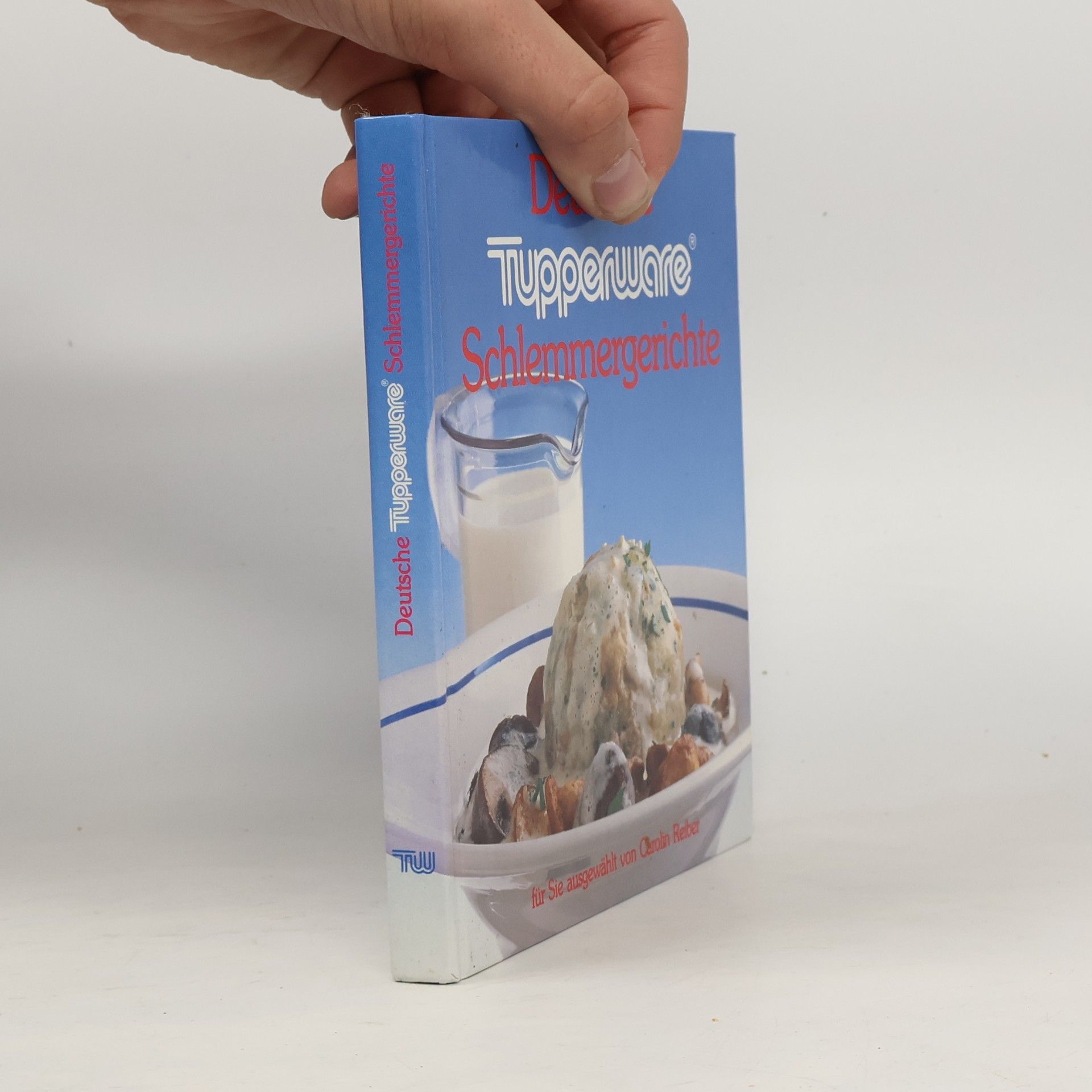 Autorenkollektiv Deutsche Tupperware Schlemmergerichte