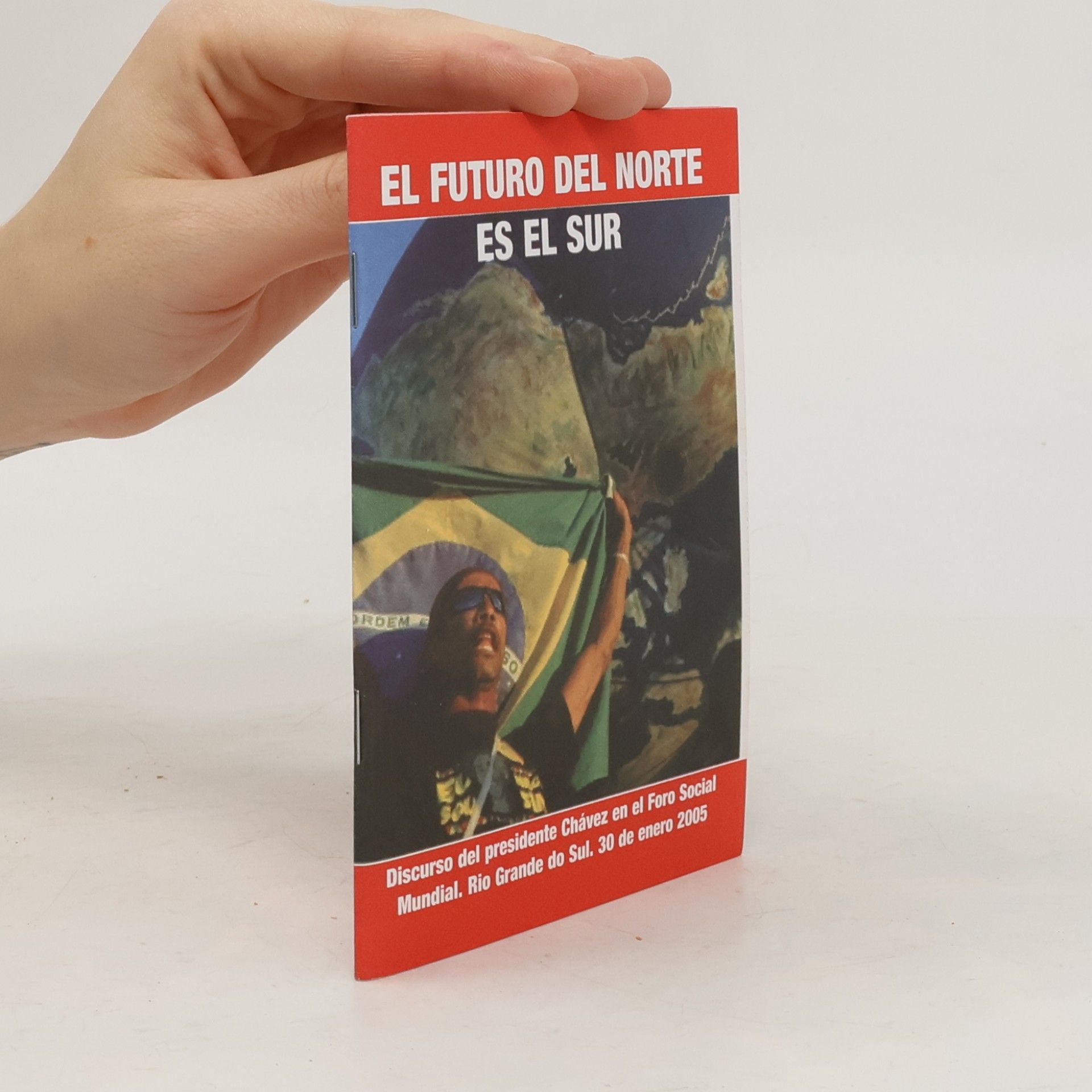 Hugo Chavez El futuro del norte es el sur