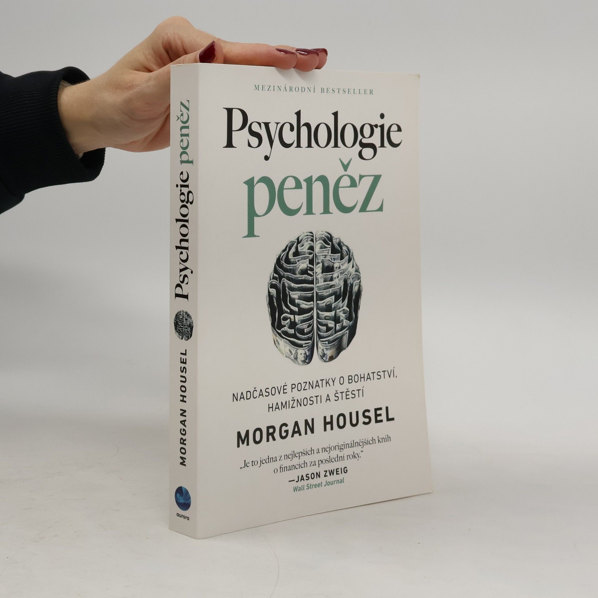 Psychologie peněz. Nadčasové poznatky o bohatství, hamižnosti a štěstí