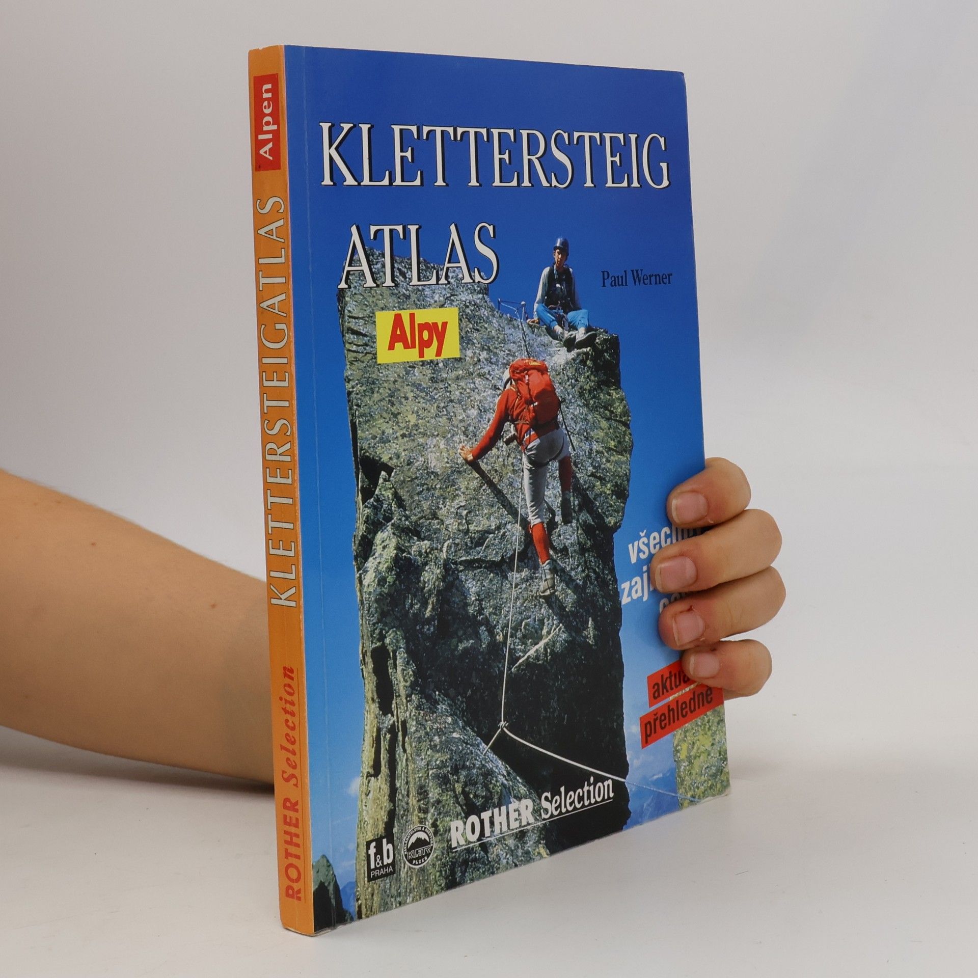 Klettersteigatlas: Atlas zajištěných cest v Alpách