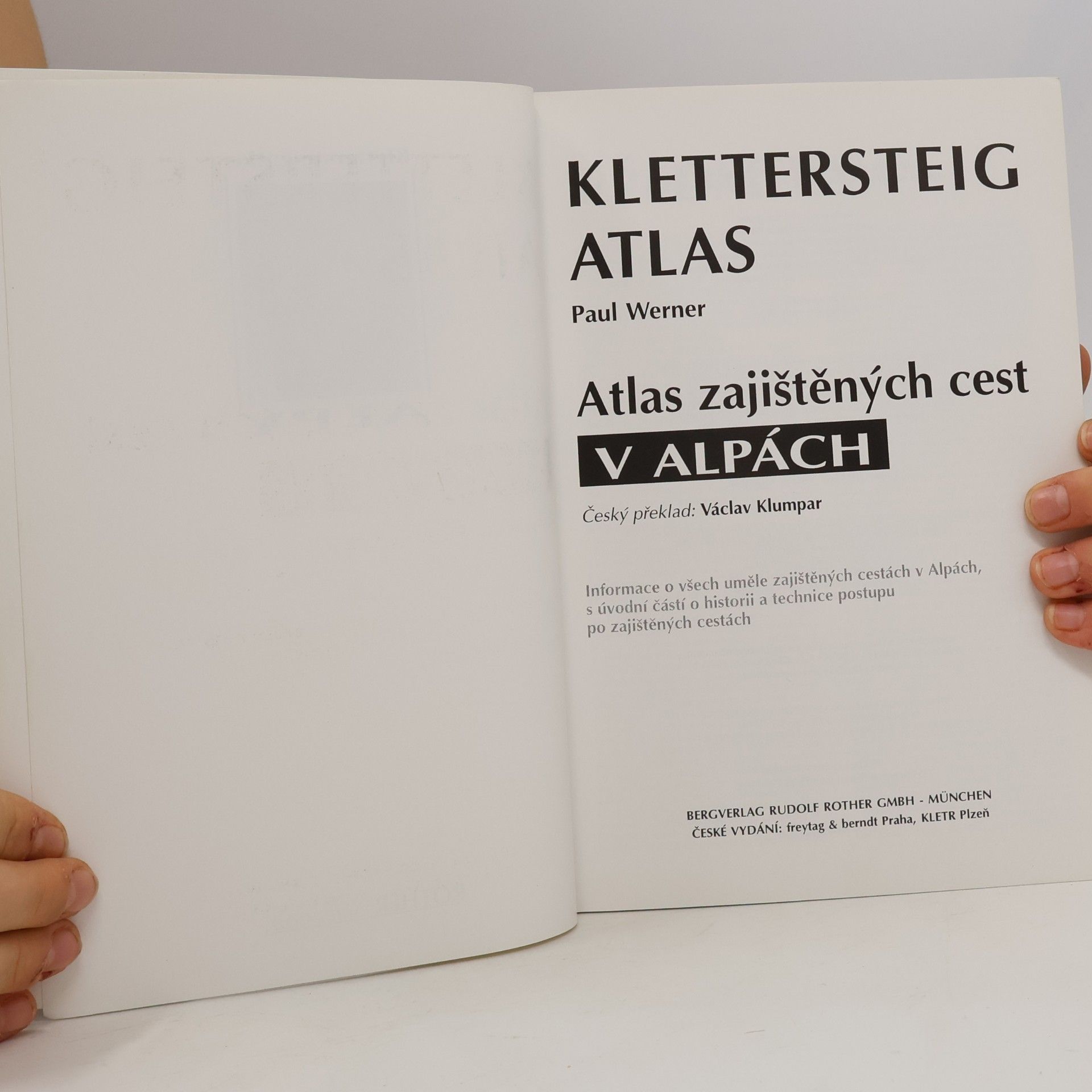 Paul-Werner Scheele Klettersteigatlas: Atlas zajištěných cest v Alpách
