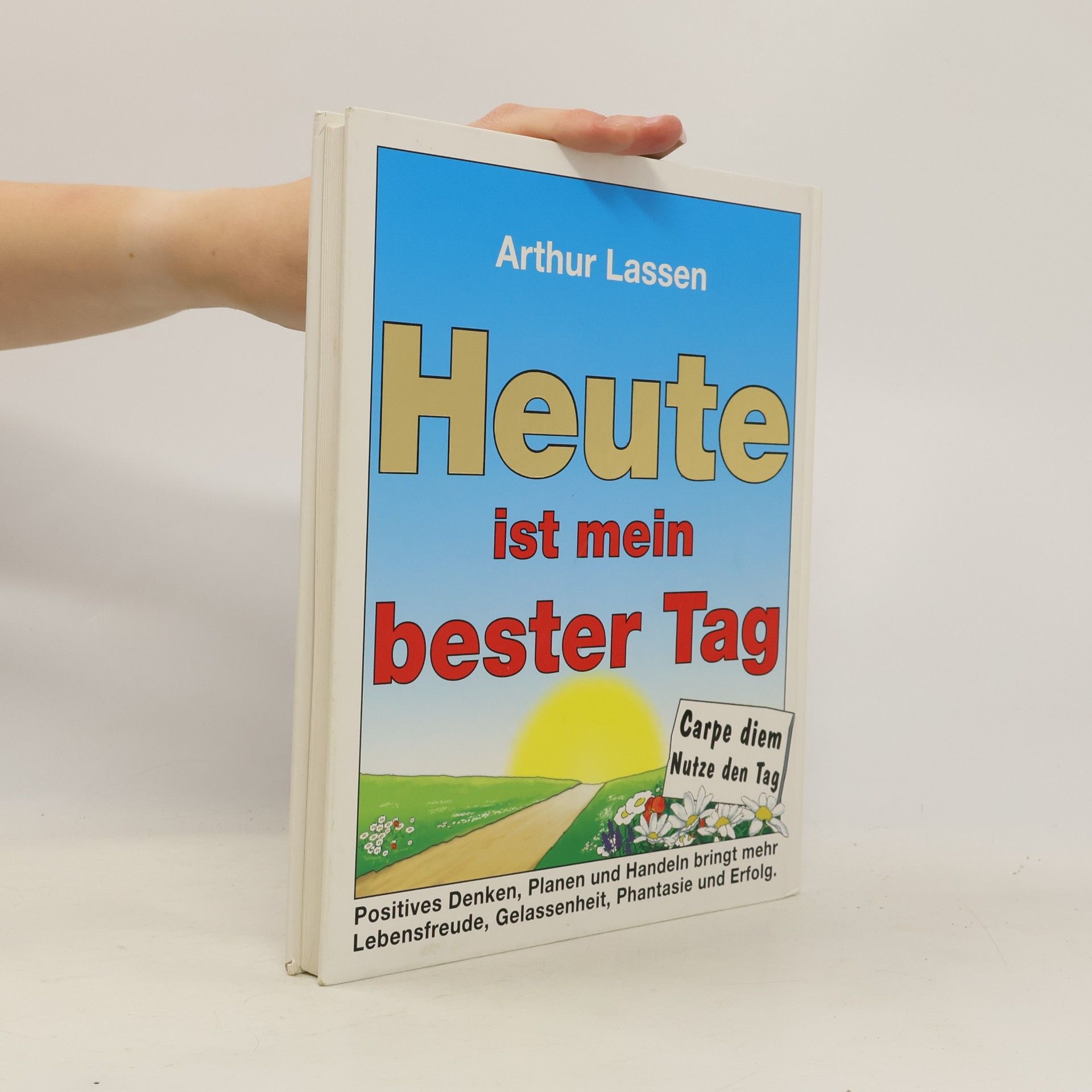 Arthur Lassen Heute ist mein bester Tag