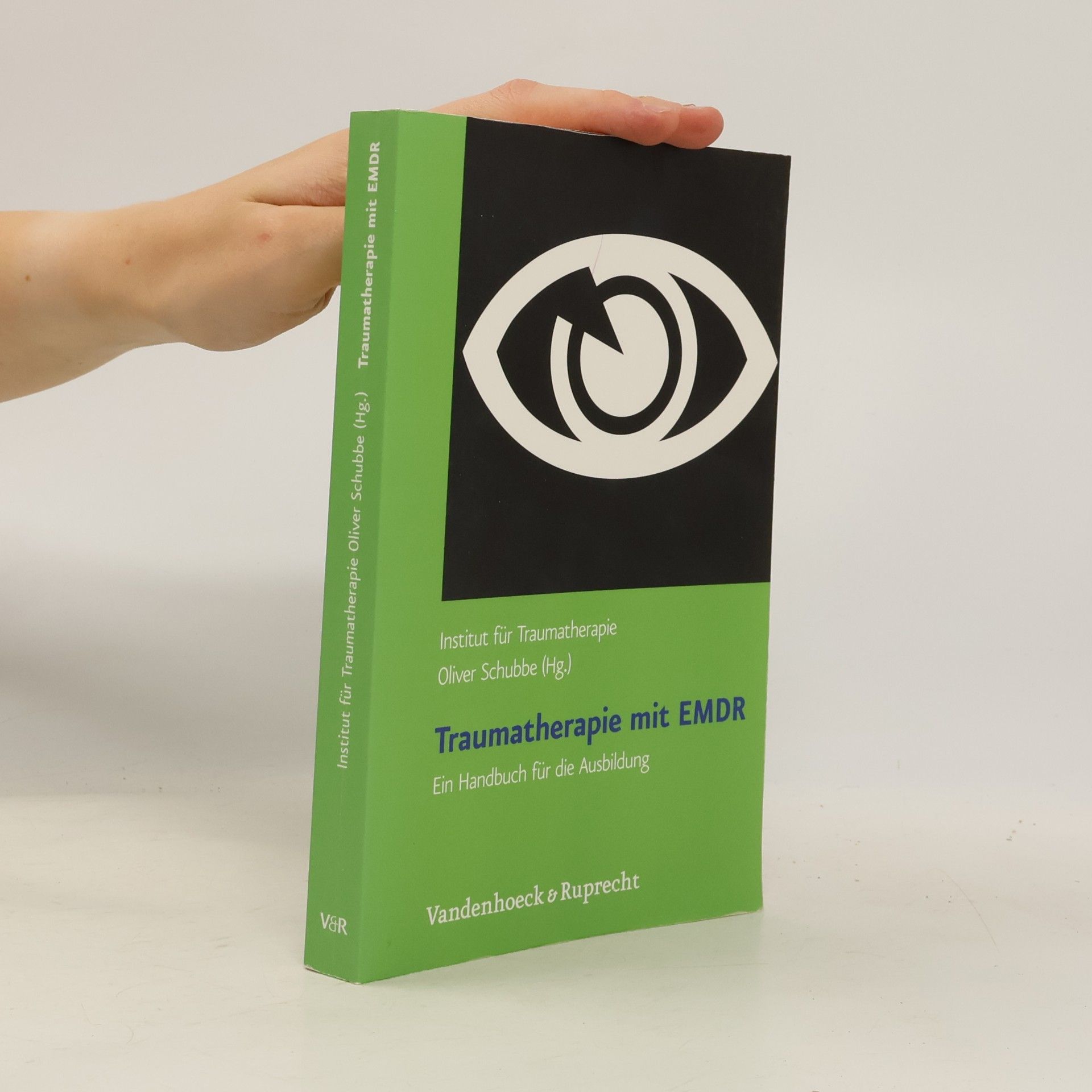 Oliver Schubbe Traumatherapie Mit Emdr. Ein Handbuch Fur Die Ausbildung