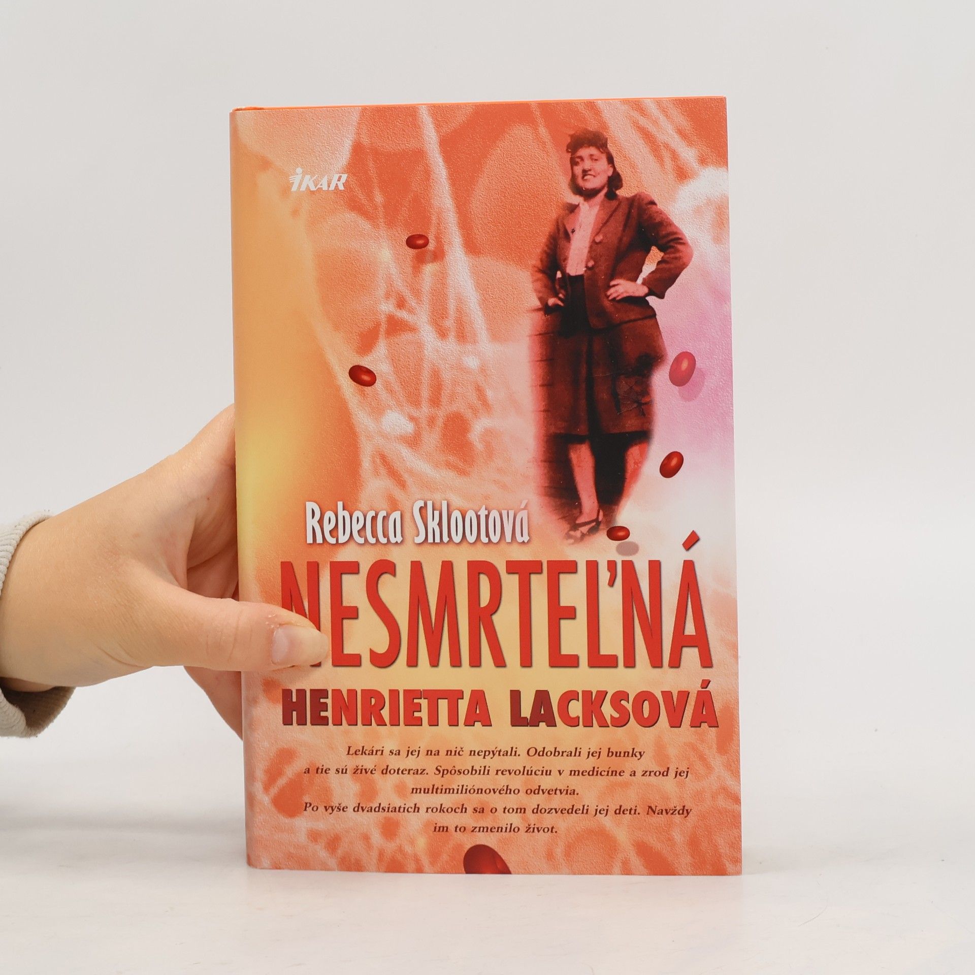 Rebecca Skloot Nesmrteľná Henrietta Lacksová