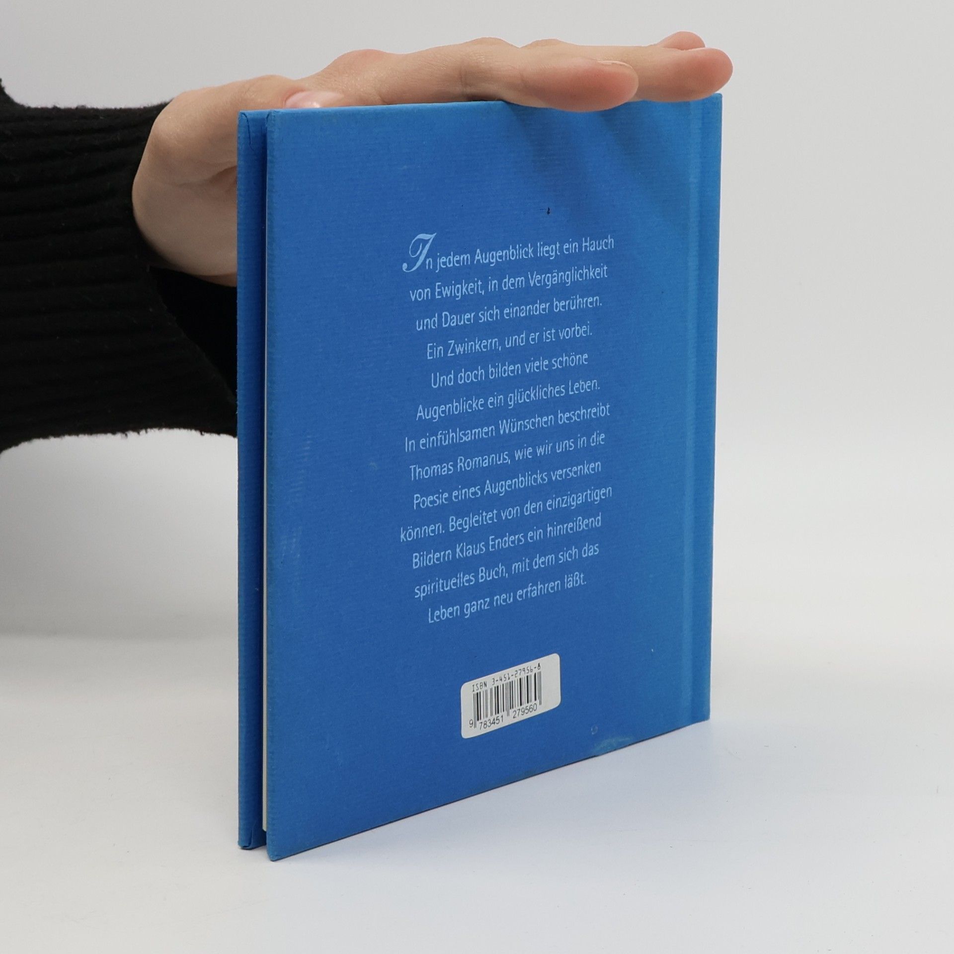 Thomas Romanus Bökelmann Ich wünsche dir die Poesie des Augenblicks