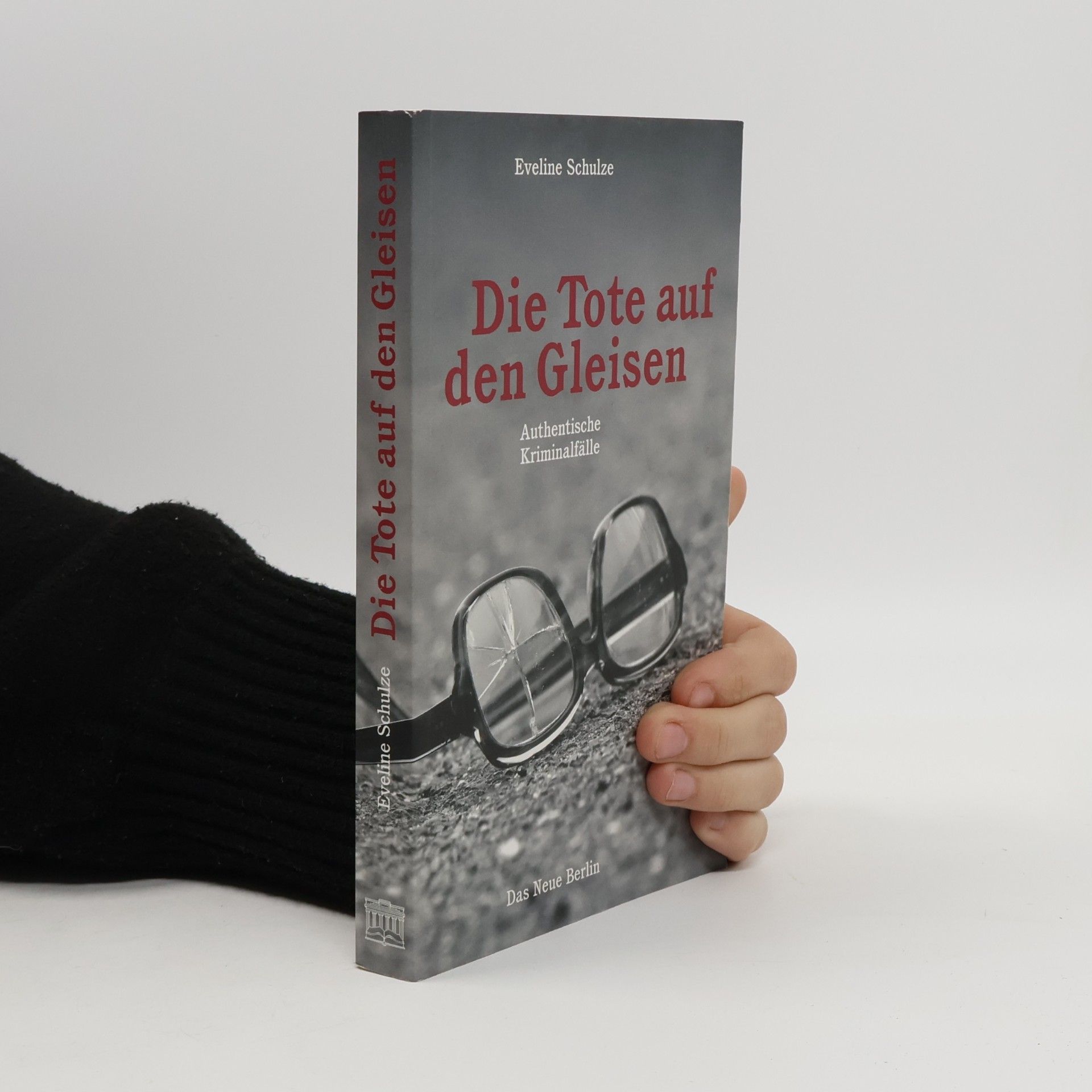 Eveline Schulze Die Tote auf den Gleisen