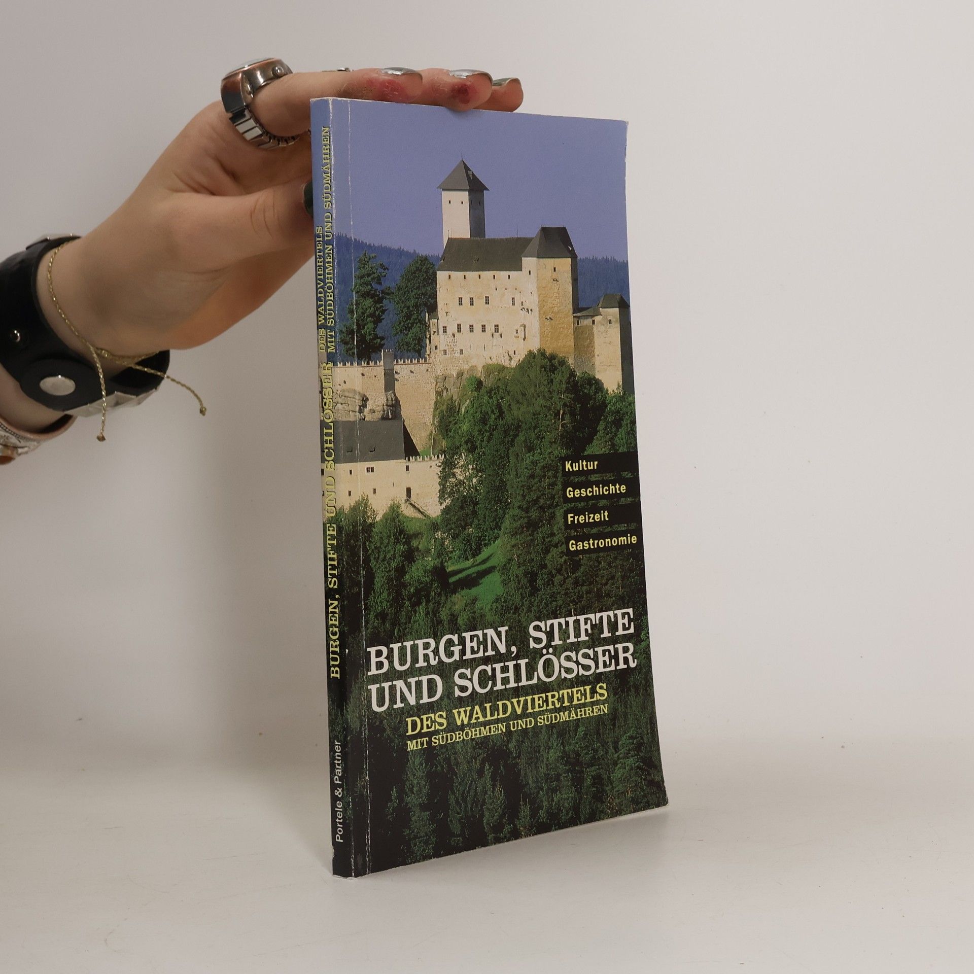 Burgen, Stifte und Schlösser des Waldviertels mit Südböhmen und Südmähren