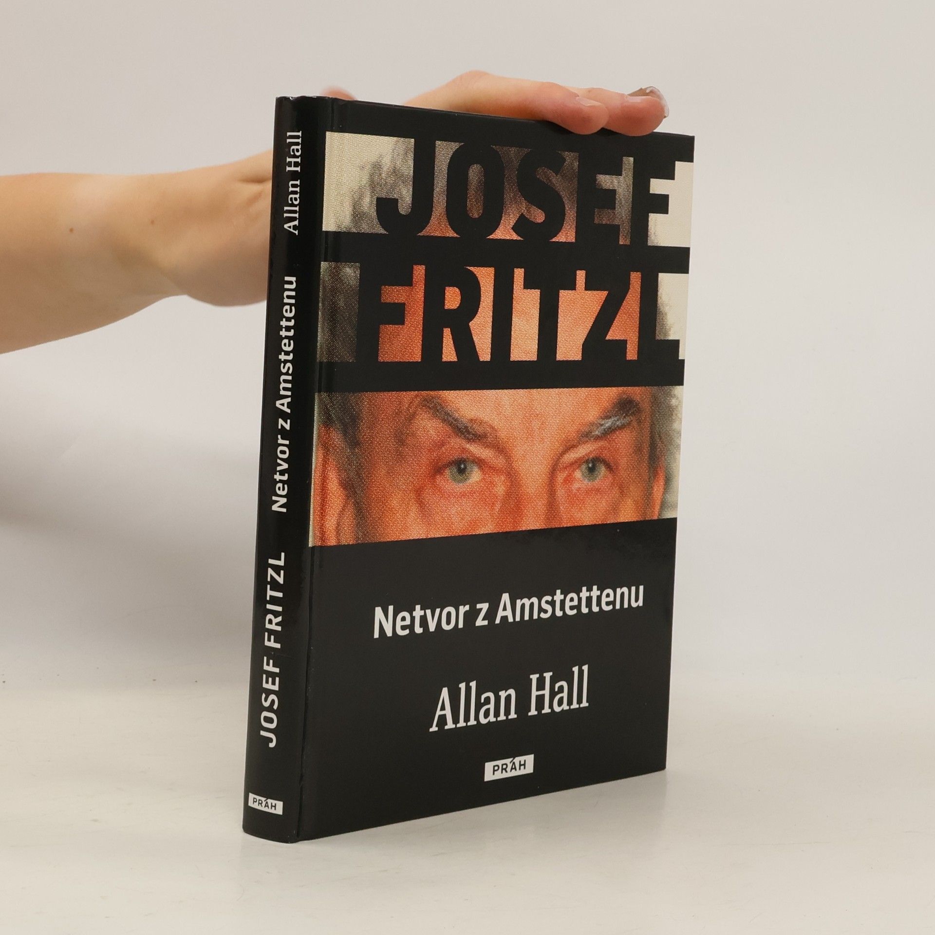 Josef Fritzl. Netvor z Amstettenu