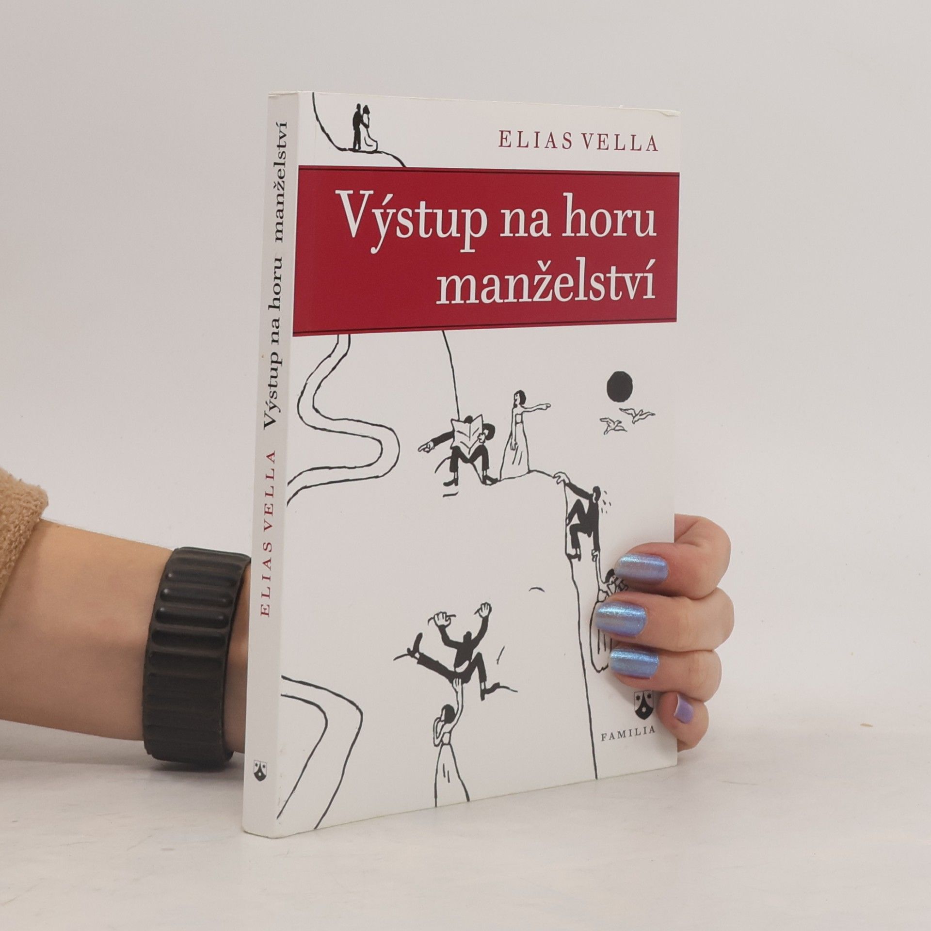 Elias Vella Výstup na horu manželství