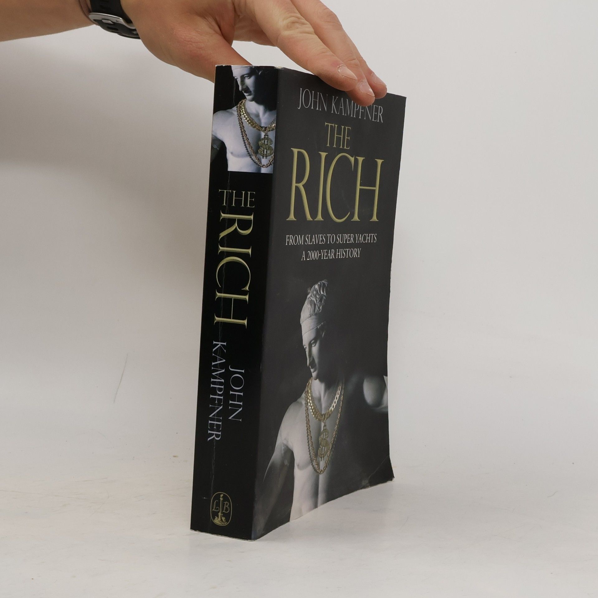 John Kampfner The Rich