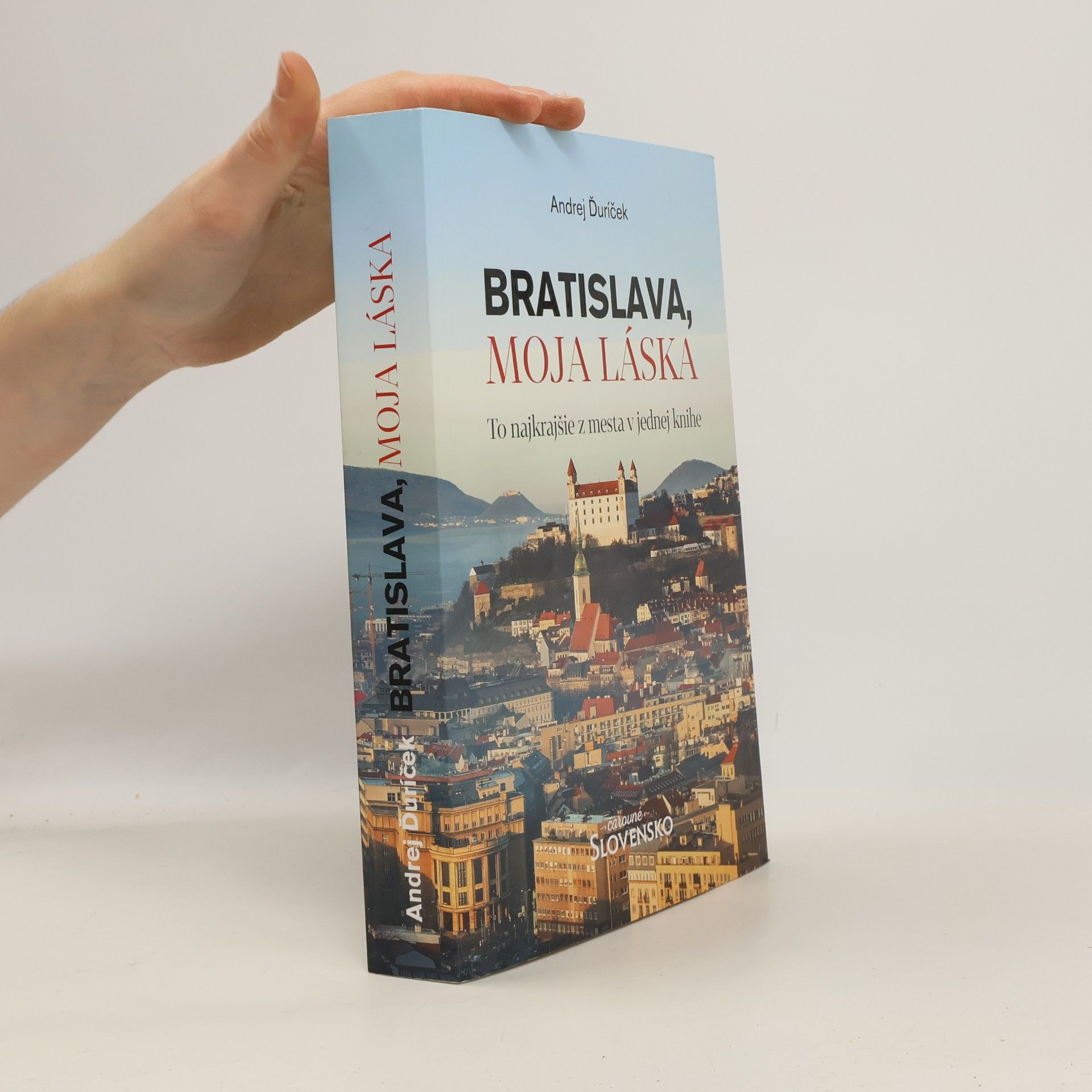 Bratislava, moja láska. To najkrajšie z mesta v jednej knihe