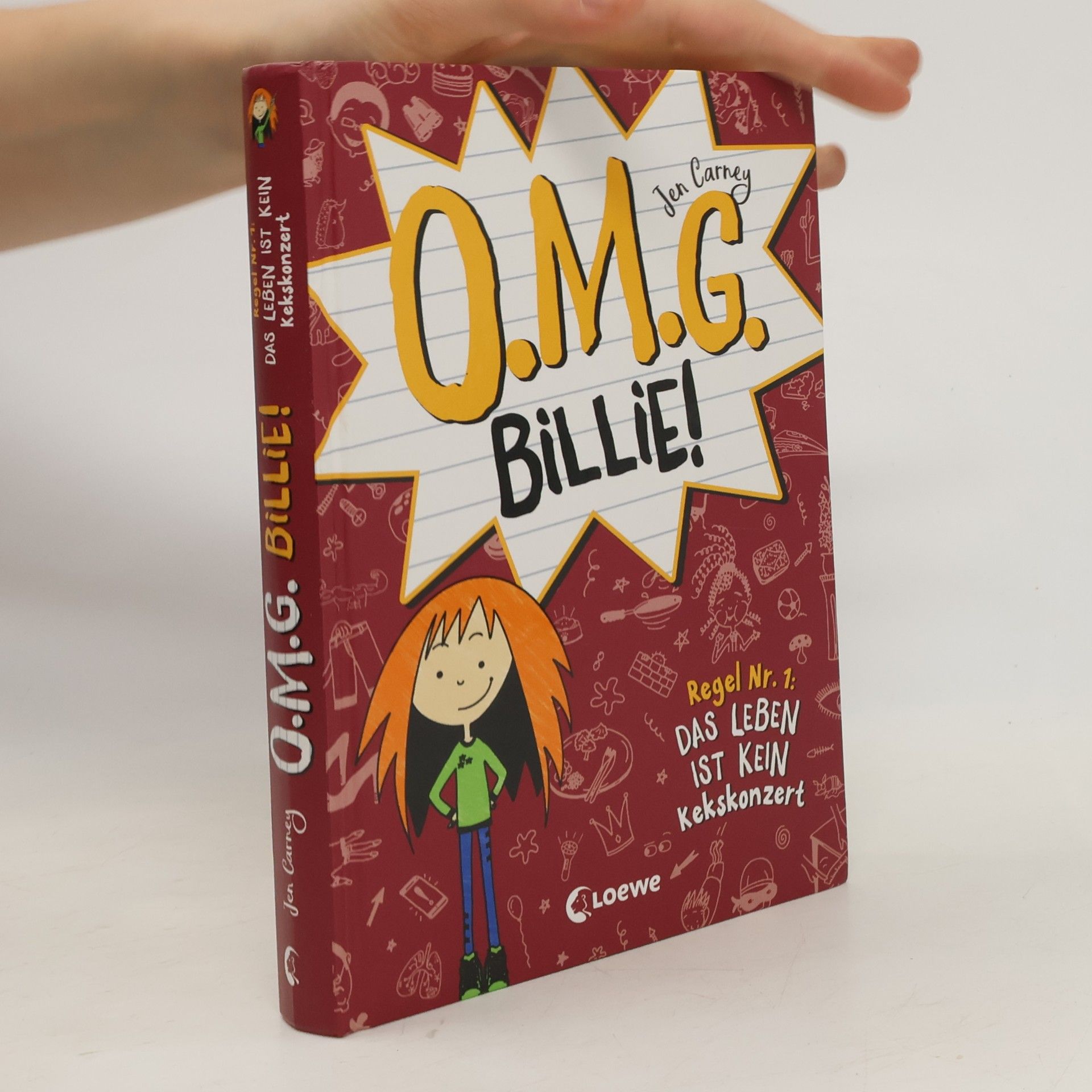 Jen Carney O.M.G. Billie! (Band 1) - Regel Nr. 1: Das Leben ist kein Kekskonzert