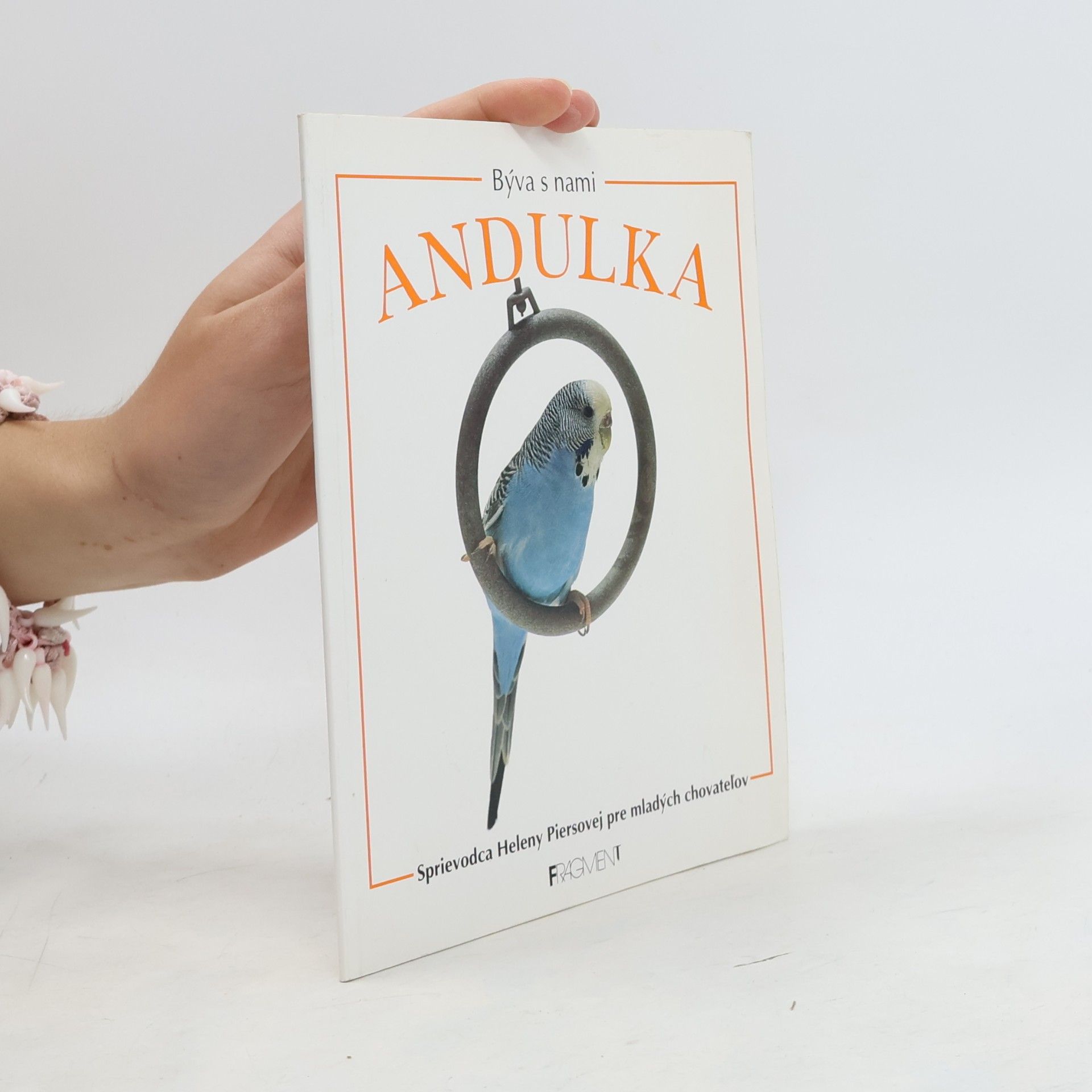 Býva s nami andulka : sprievodca pre mladých chovateĺov