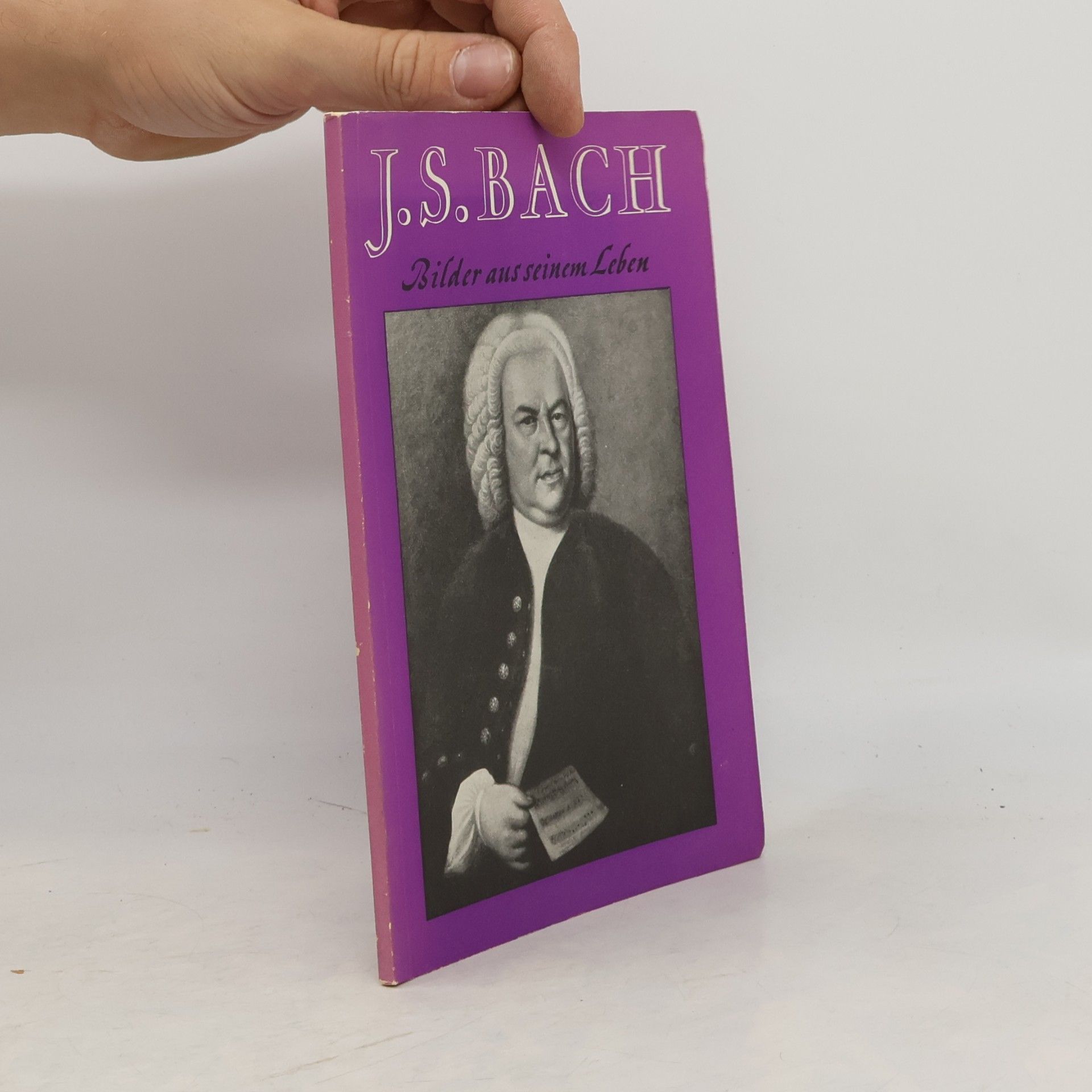 J. S. Bach. Bilder aus seinem Leben