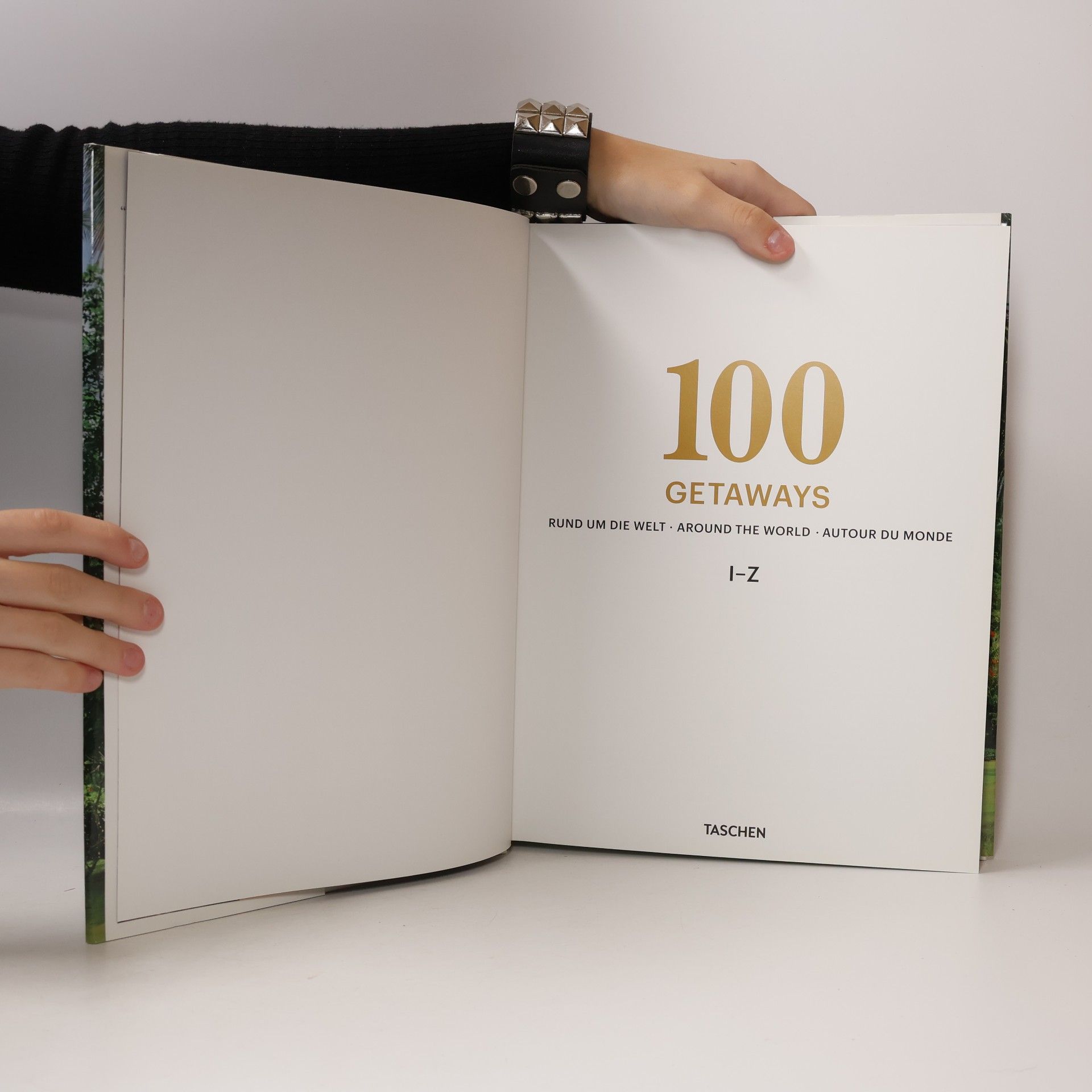 Collectif d'auteurs 100 Getaways rund um die Welt, around the world, autour du monde I-Z