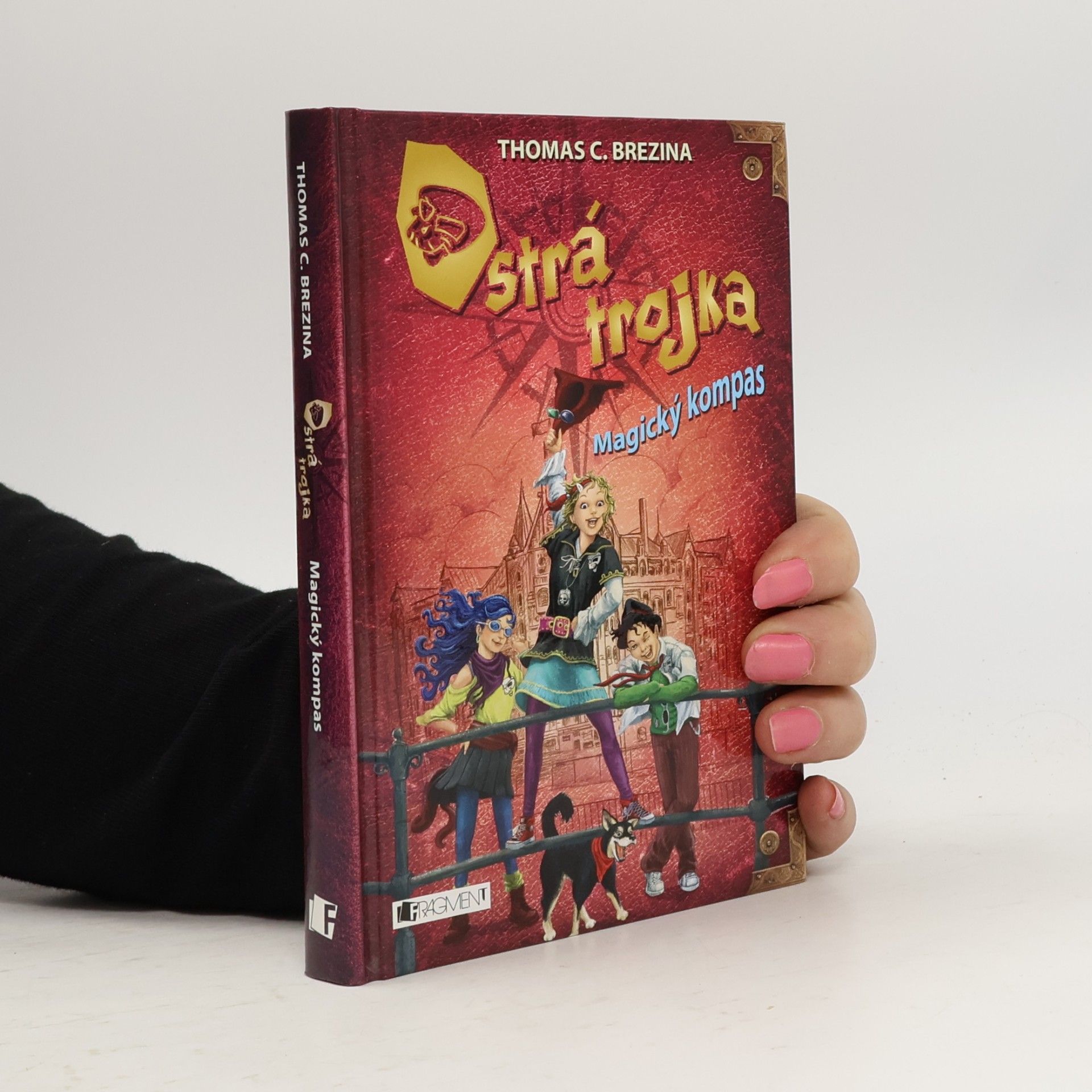 Thomas Brezina Ostrá trojka: Magický kompas
