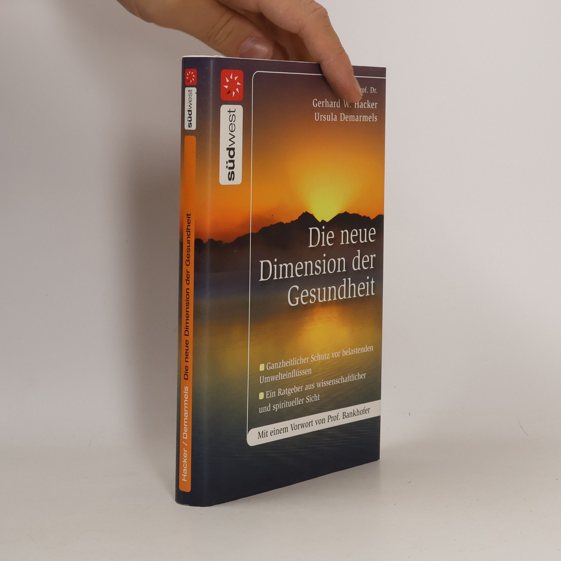 Gerhard W. Hacker Die neue Dimension der Gesundheit