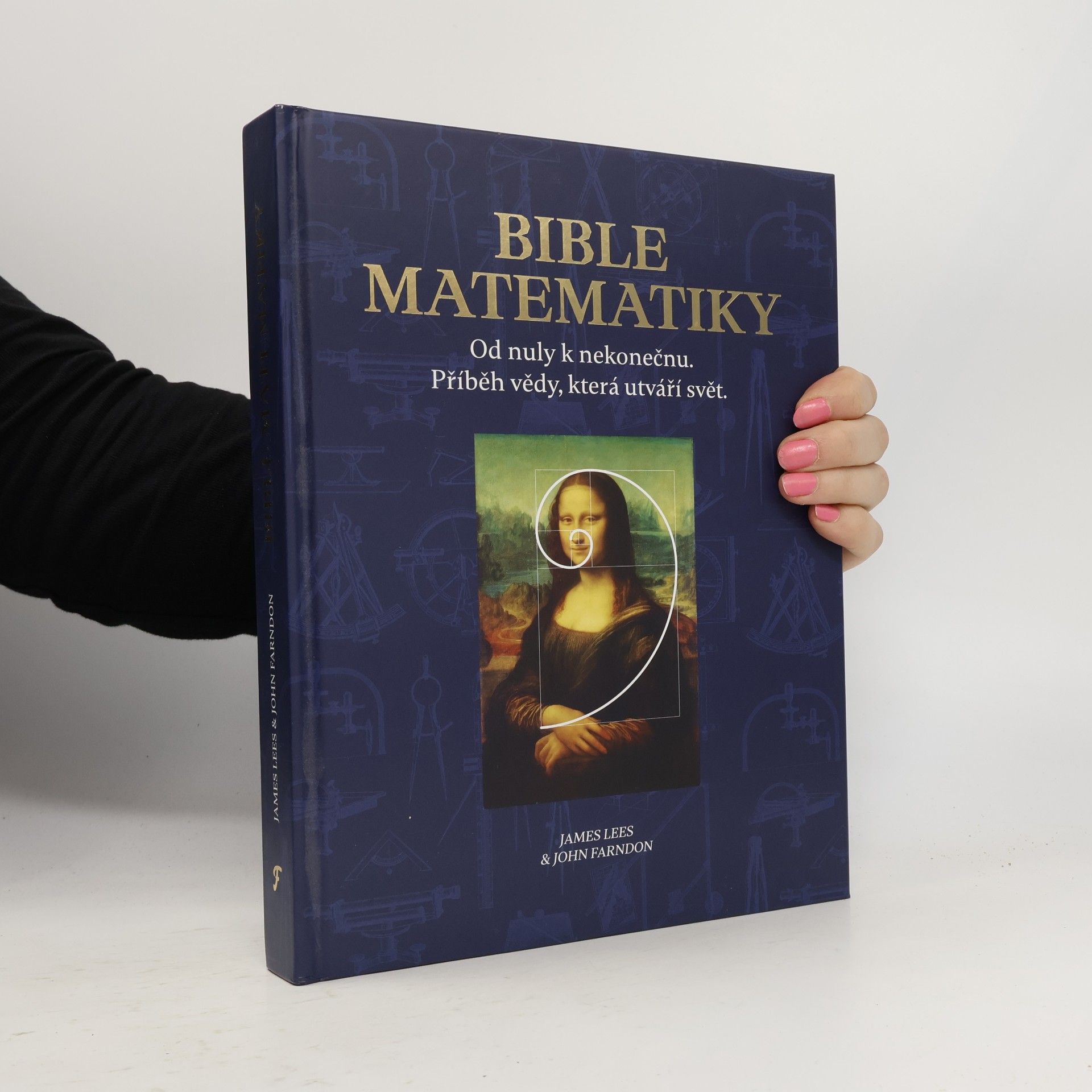 James Lees Bible matematiky: Od nuly k nekonečnu: Příběh vědy, která utváří svět.