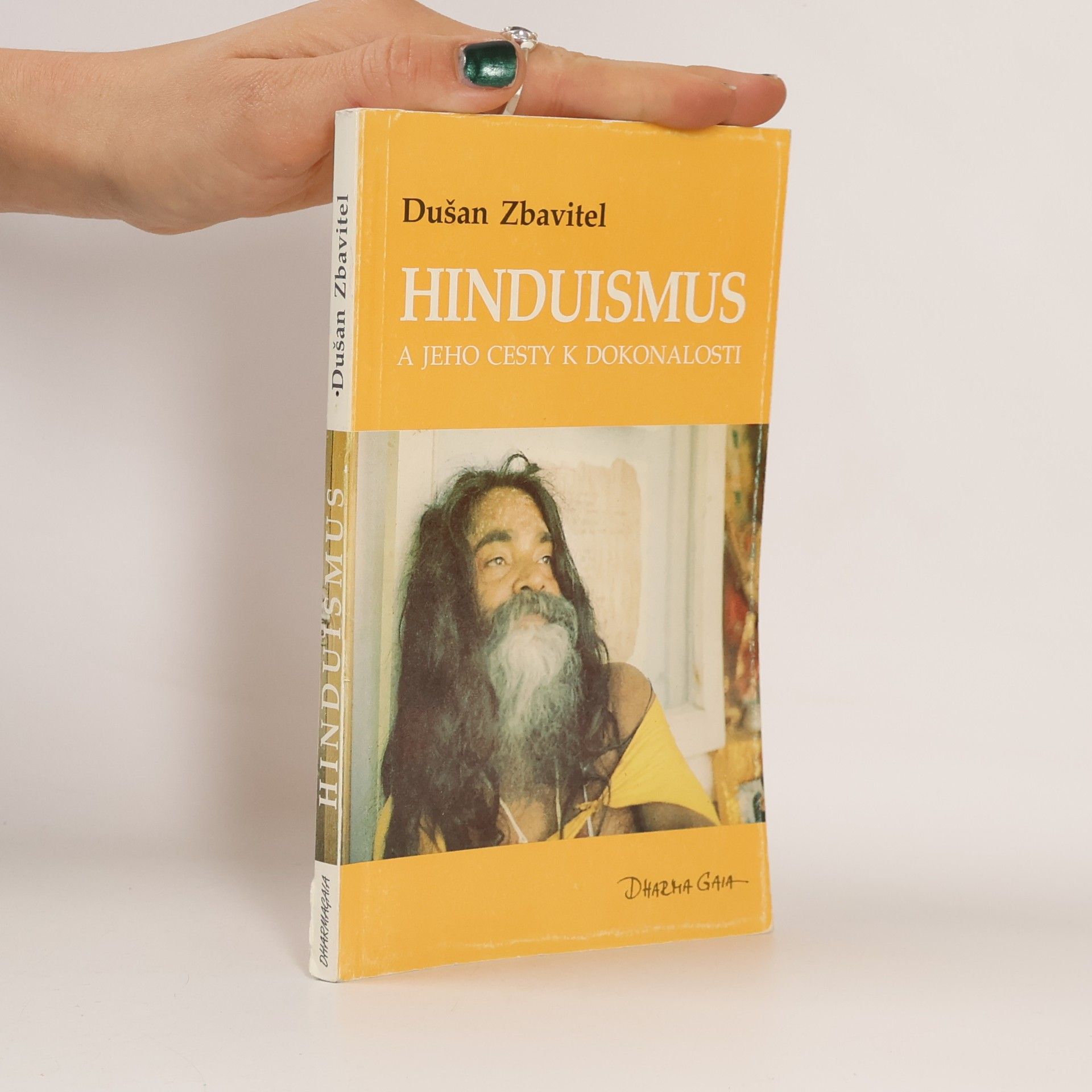 Dušan Zbavitel Hinduismus a jeho cesty k dokonalosti
