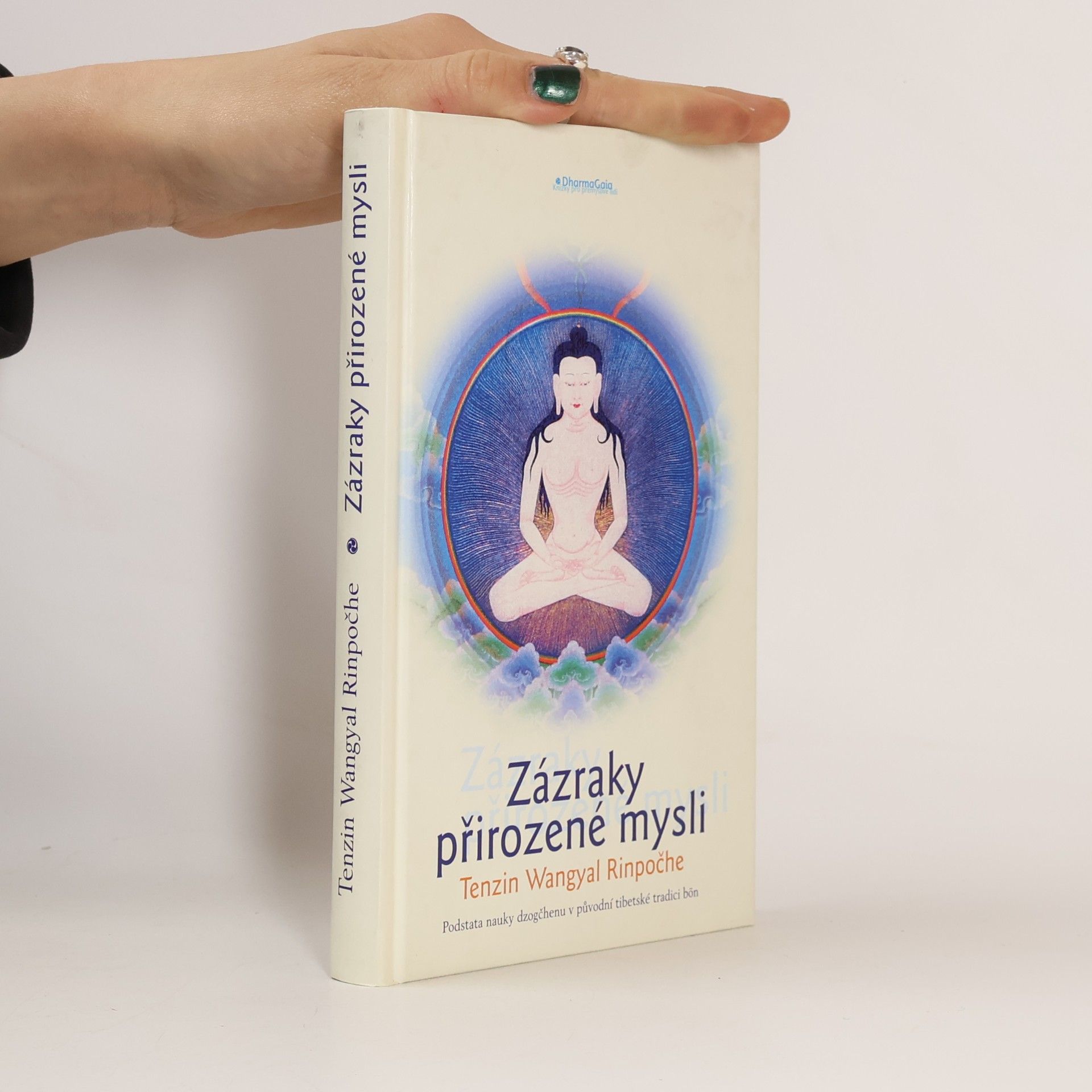 Zázraky přirozené mysli : podstata nauky dzogčhenu v původní tibetské tradici bön