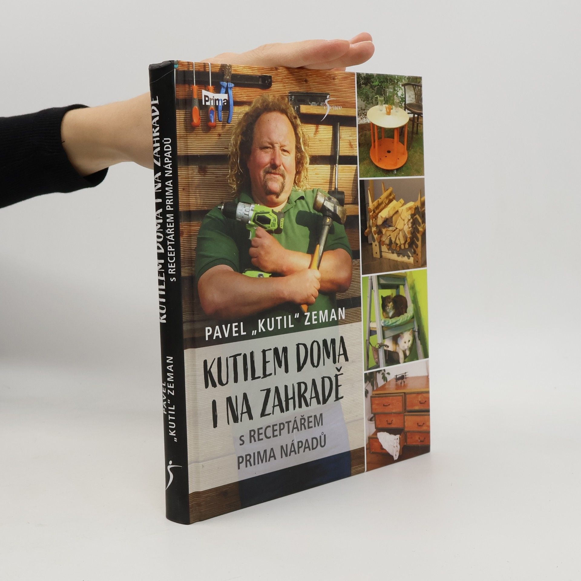 Kutilem doma i na zahradě : s receptářem prima nápadů