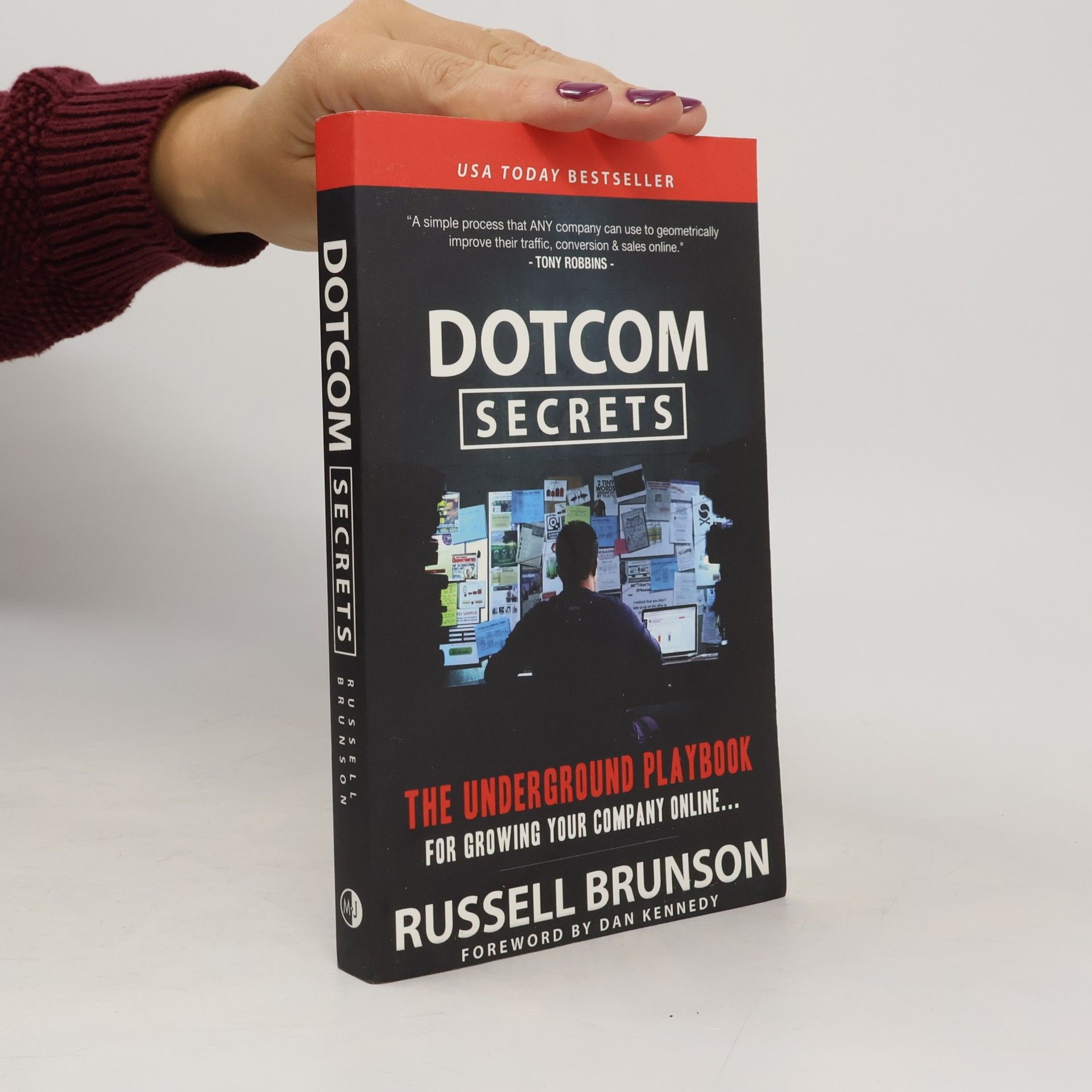 Dotcom secrets. The underground playbook for growing your company online