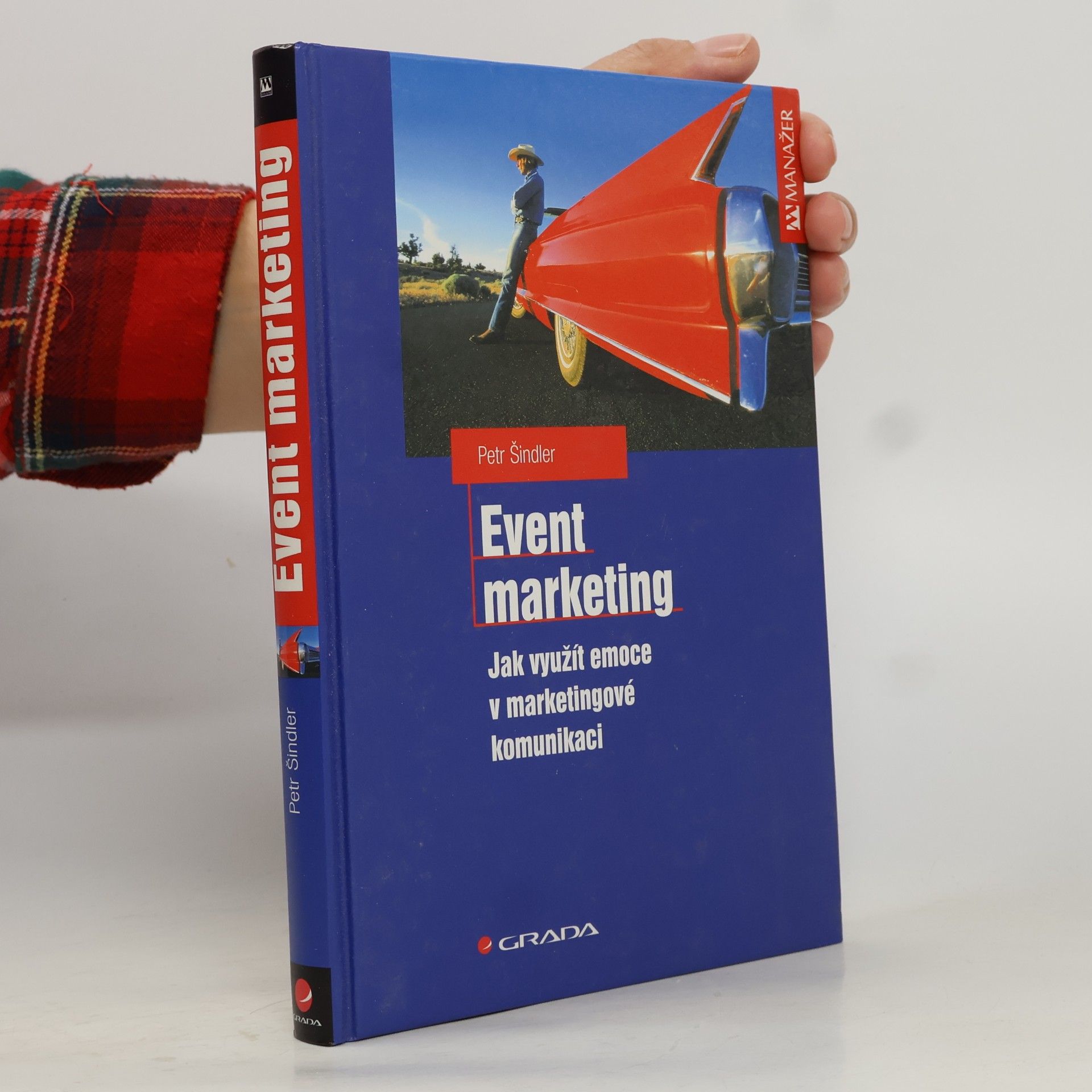 Petr Šindler Event marketing: Jak využít emoce v marketingové komunikaci