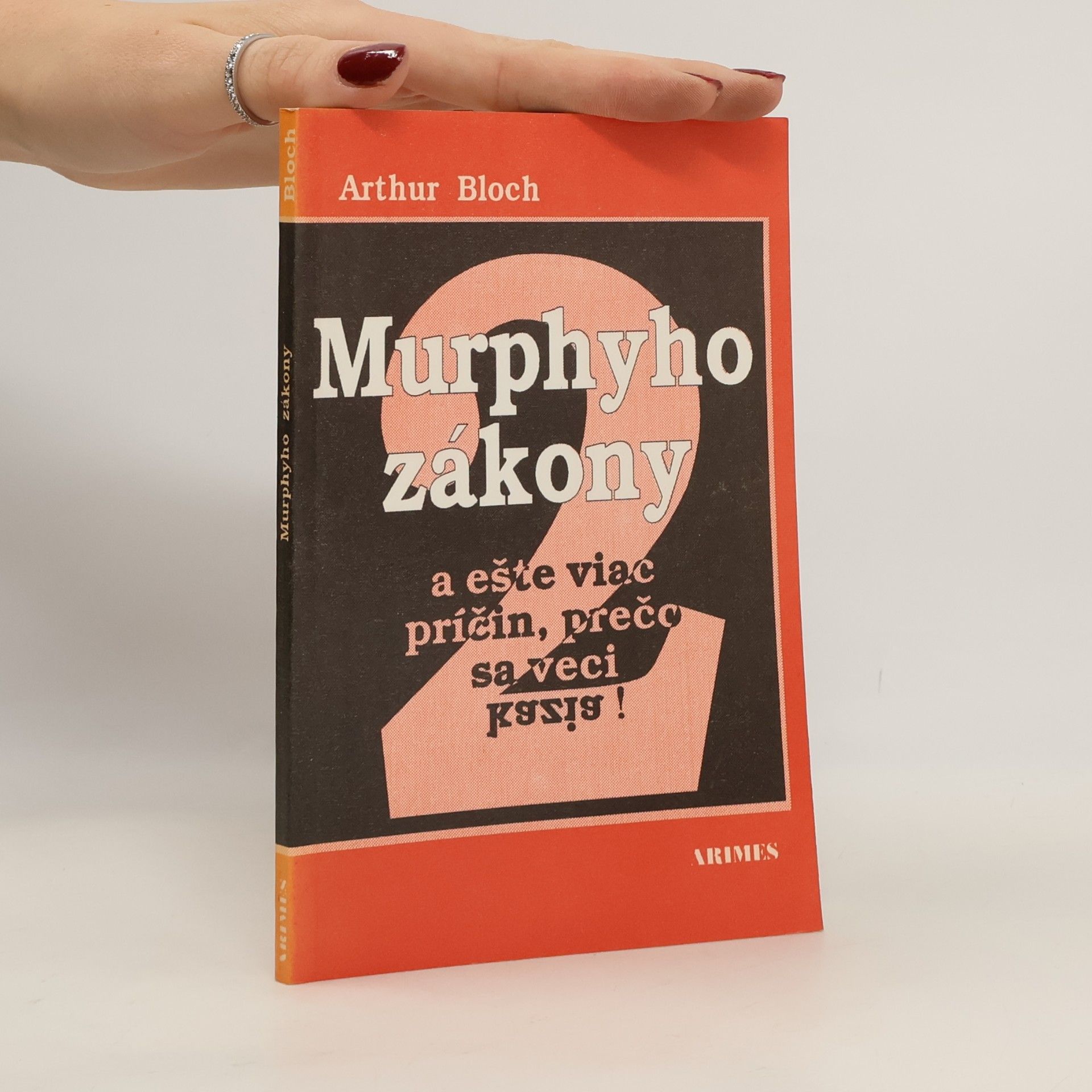 Murphyho zákony a ešte viac príčin, prečo sa veci kazia