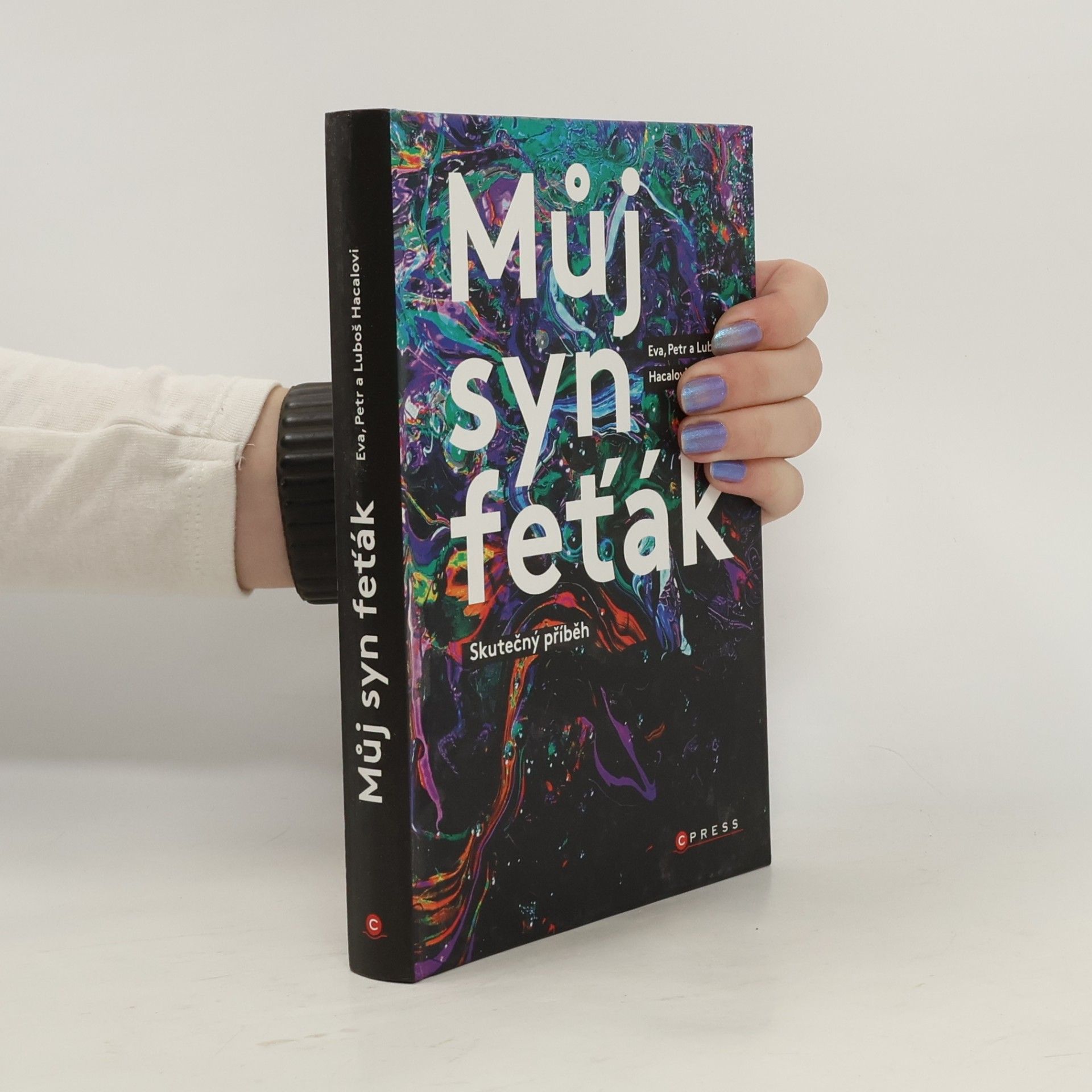 Můj syn feťák. Skutečný příběh