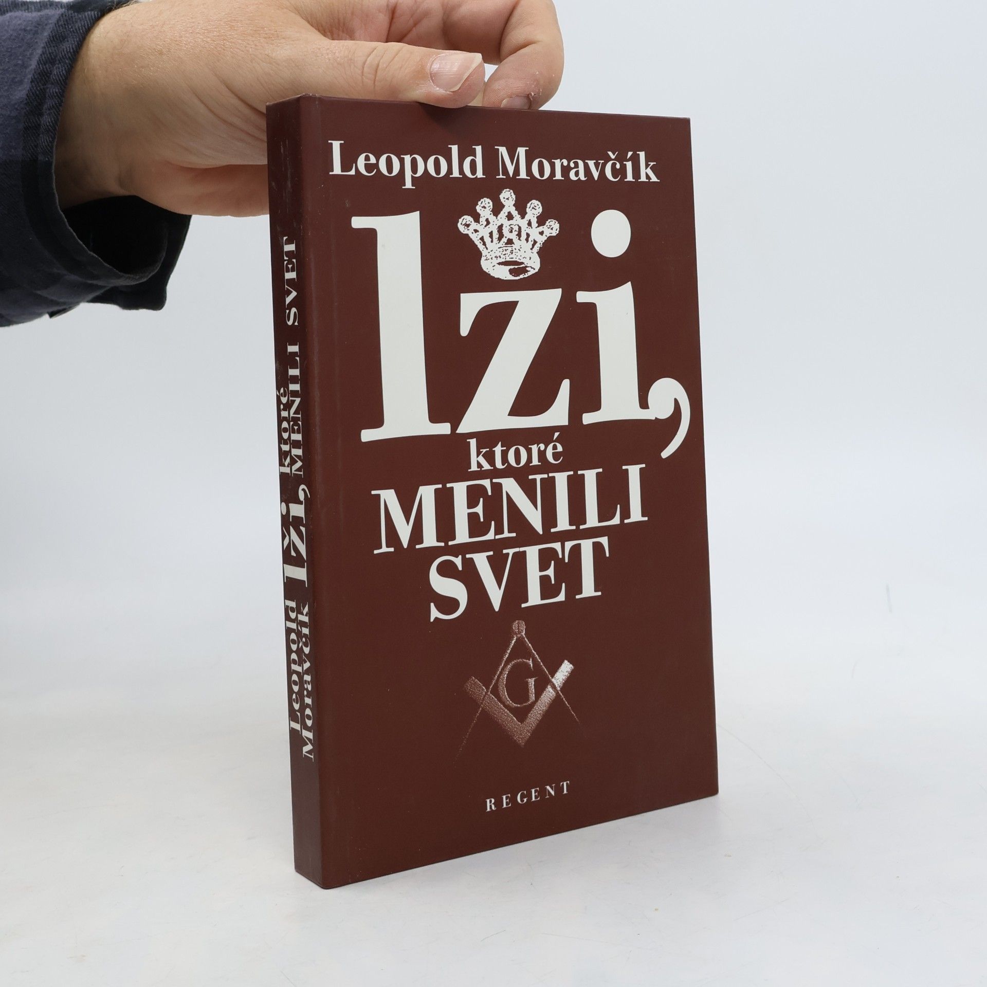 Leopold Moravčík Lži, ktoré menili svet