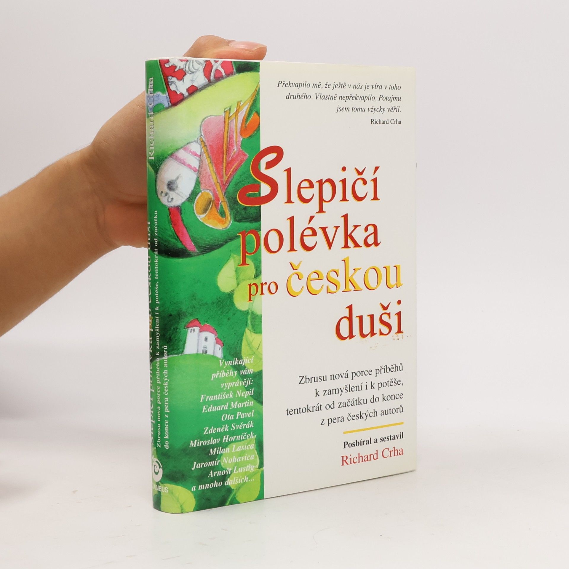 Richard Crha Slepičí polévka pro českou duši