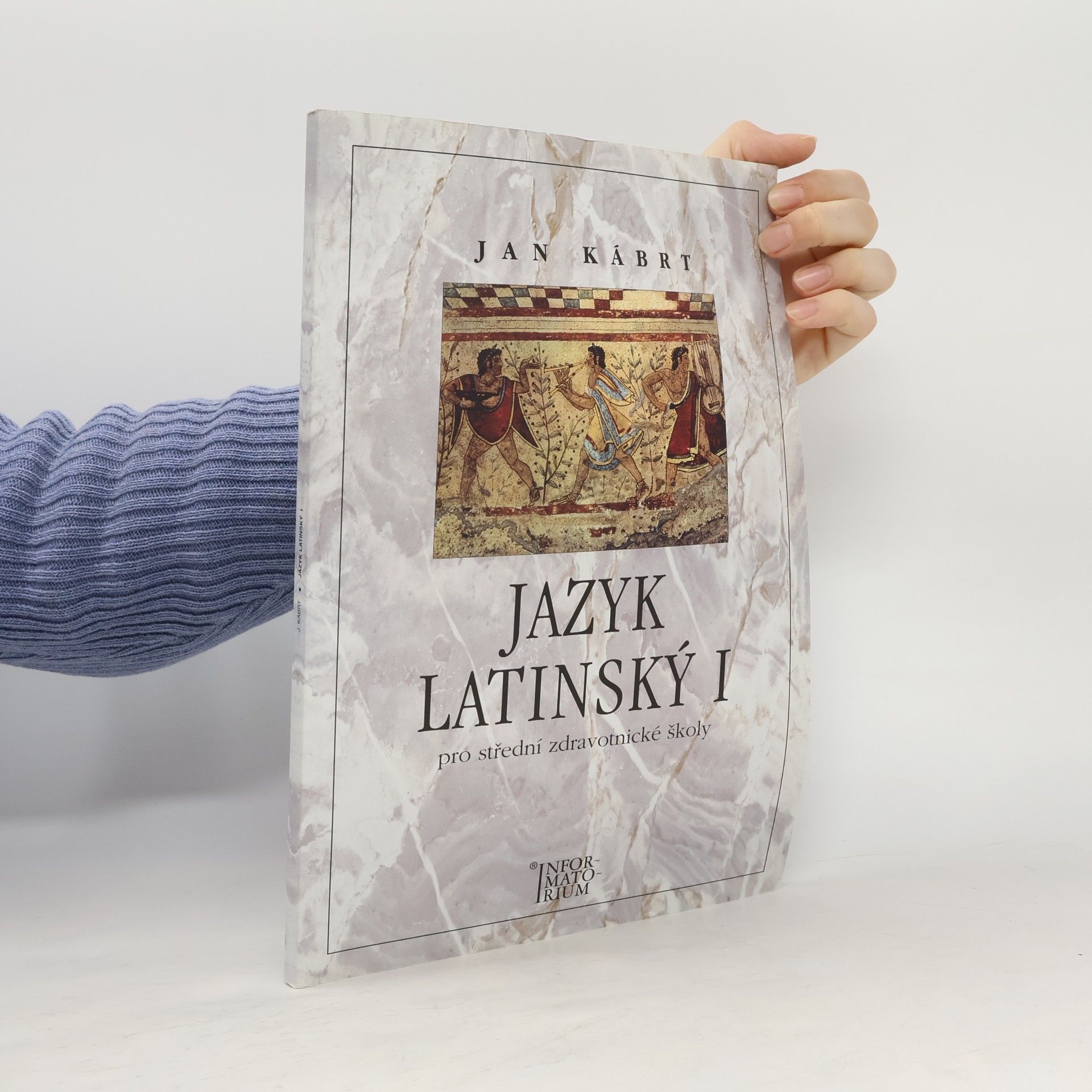 Jan Kábrt Jazyk latinský I: Pro střední zdravotnické školy