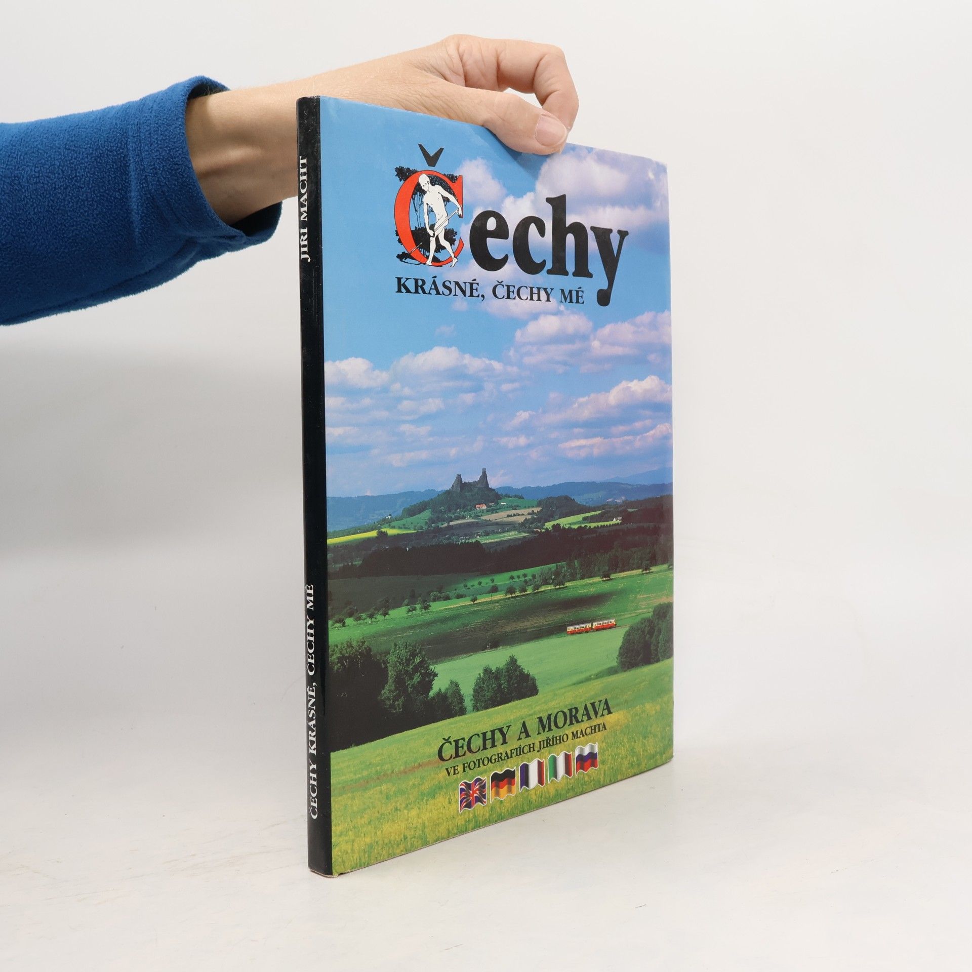 Čechy krásné, Čechy mé. Čechy a Morava ve fotografiích Jiřího Machta
