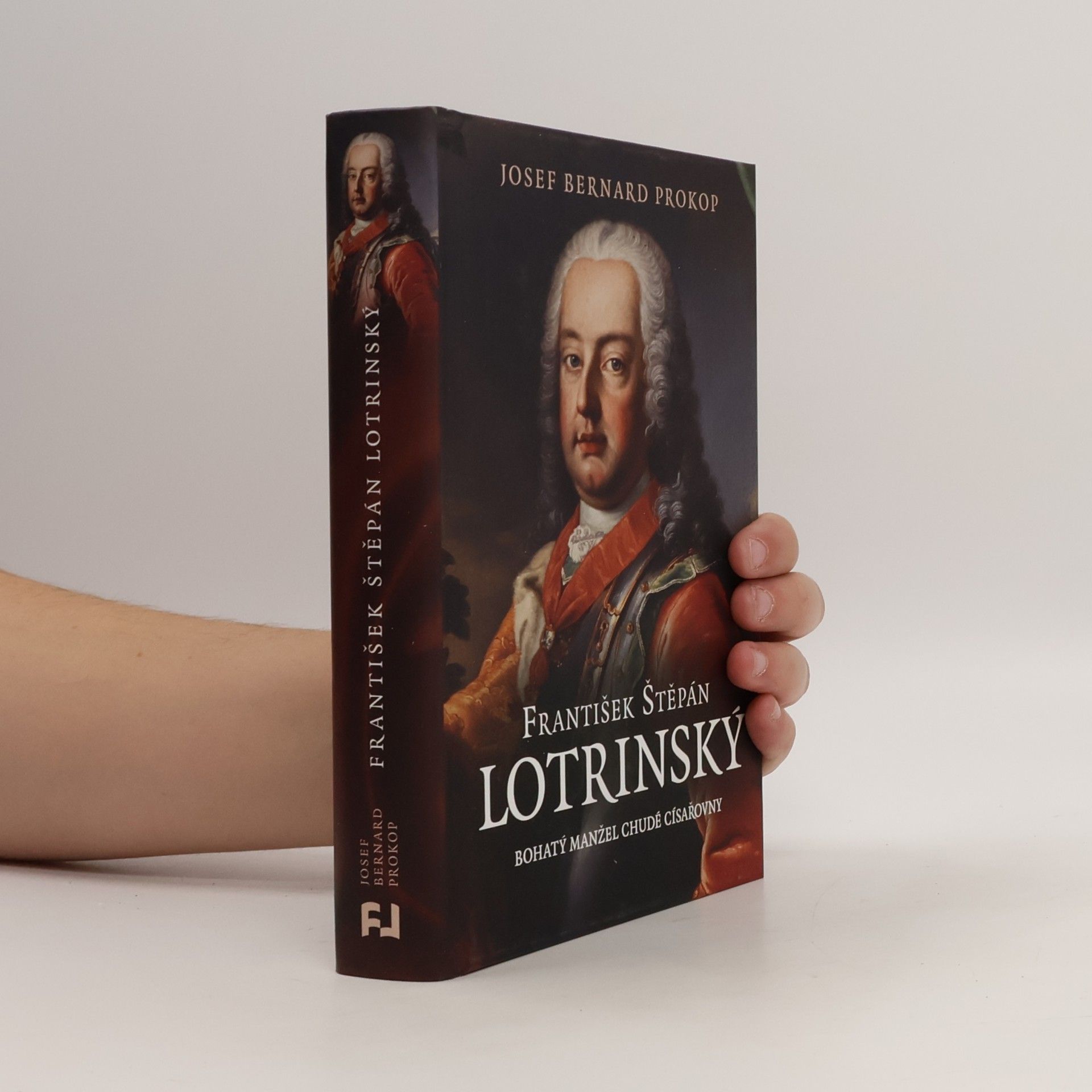 František Štěpán Lotrinský: bohatý manžel chudé císařovny