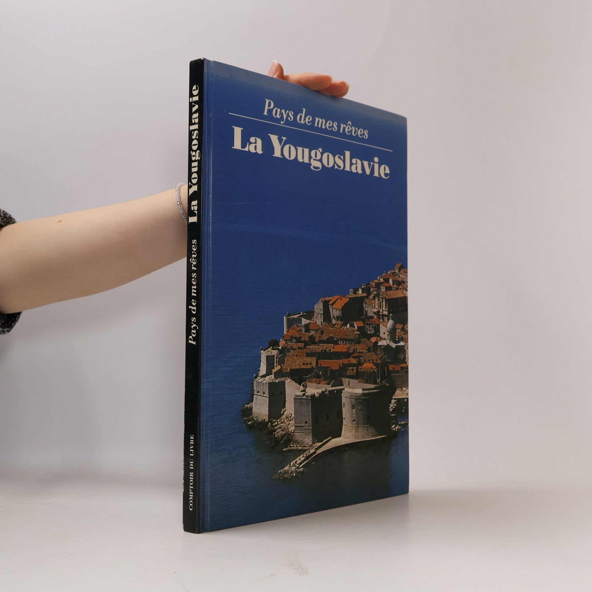 Pays de mes rêves. La Yougoslavie