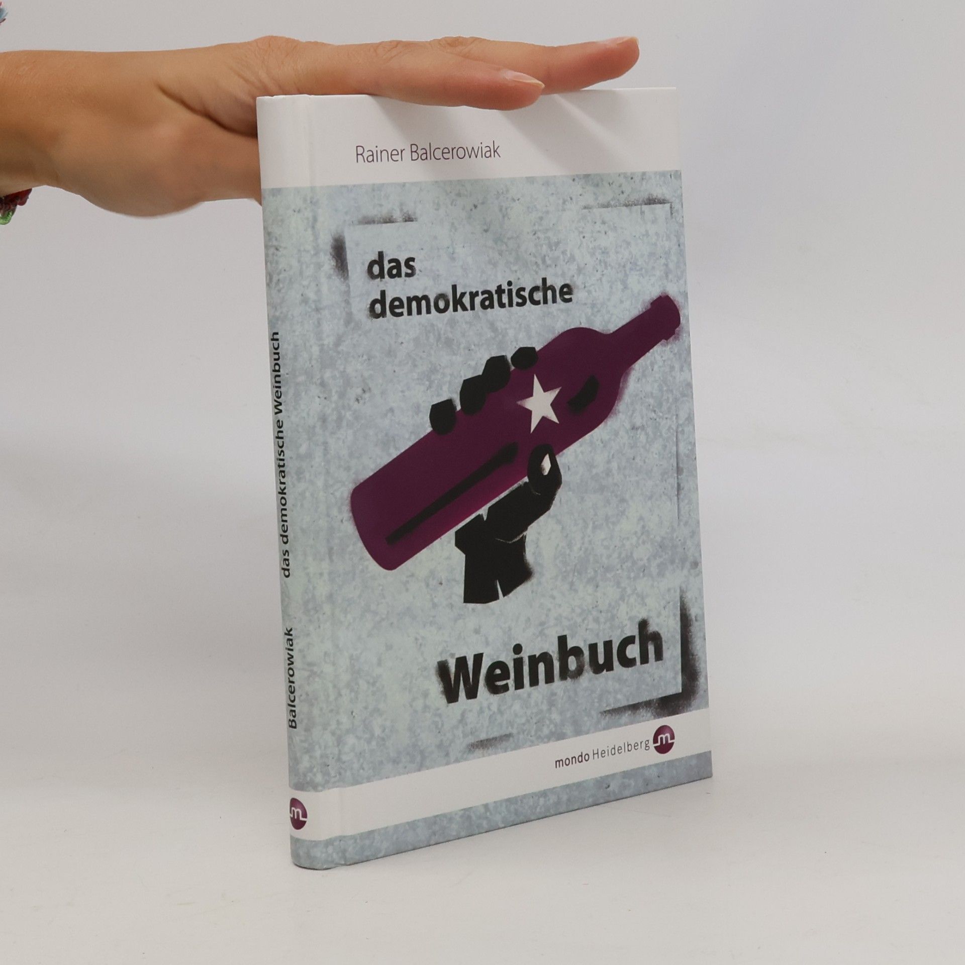 Rainer Balcerowiak Das demokratische Weinbuch