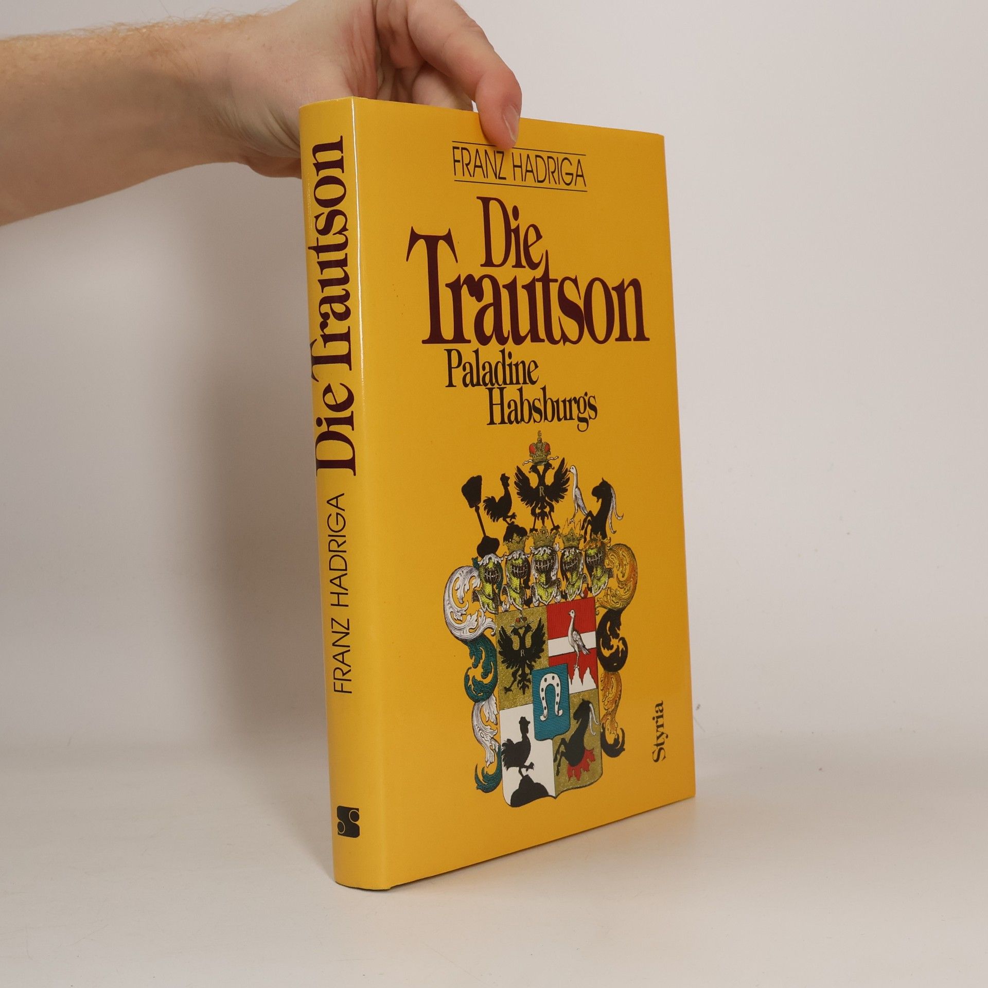 Die Trautson: Paladine Habsburgs
